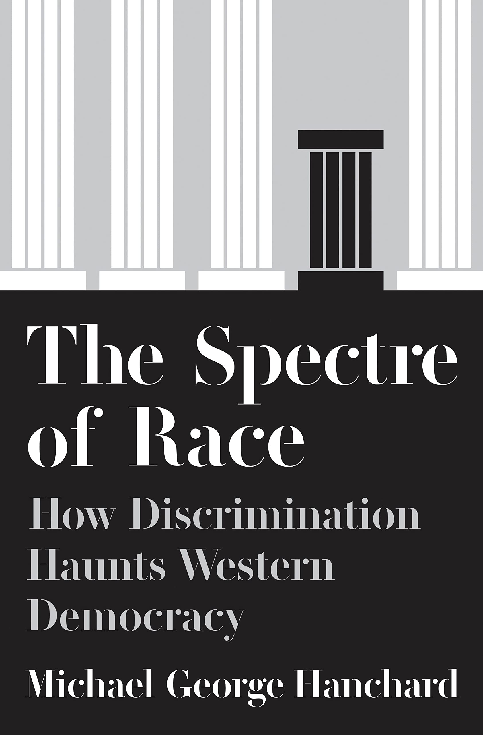 The Spectre of Race: How Discrimination Haunts Western Democracy book