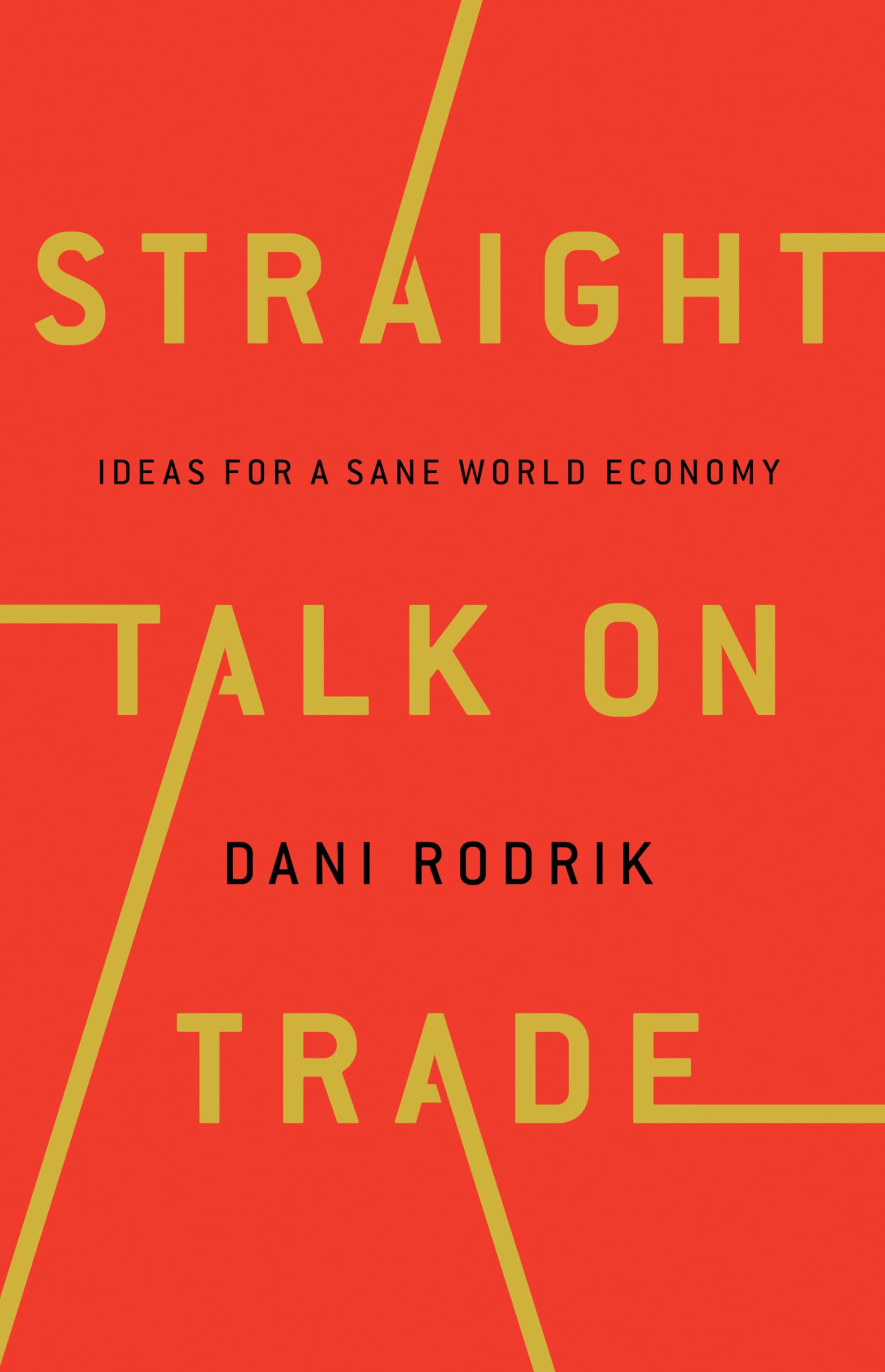 Straight Talk on Trade: Ideas for a Sane World Economy Law