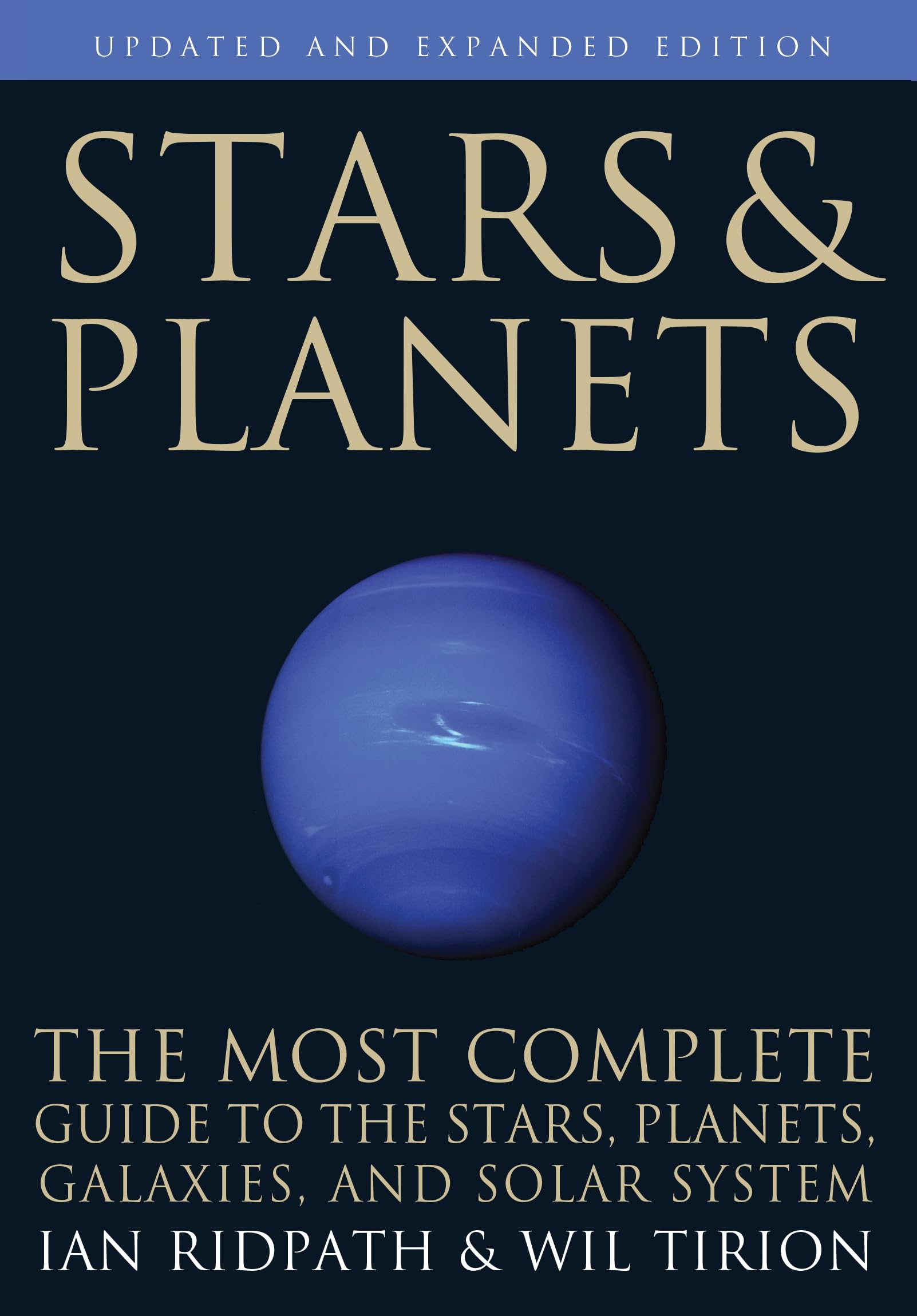 Stars and Planets: The Most Complete Guide to the Stars, Planets, Galaxies, and Solar System - Updated and Expanded Edition book