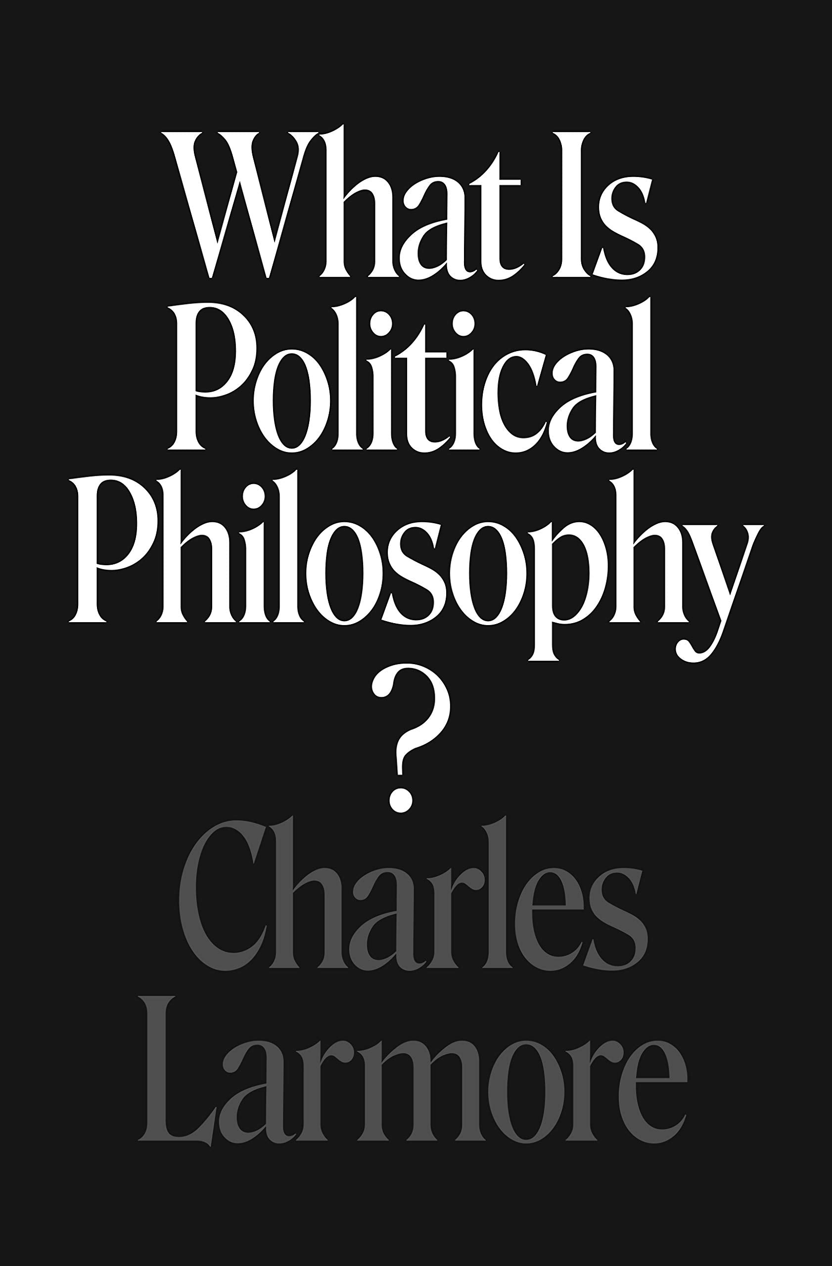 What Is Political Philosophy? Philosophy