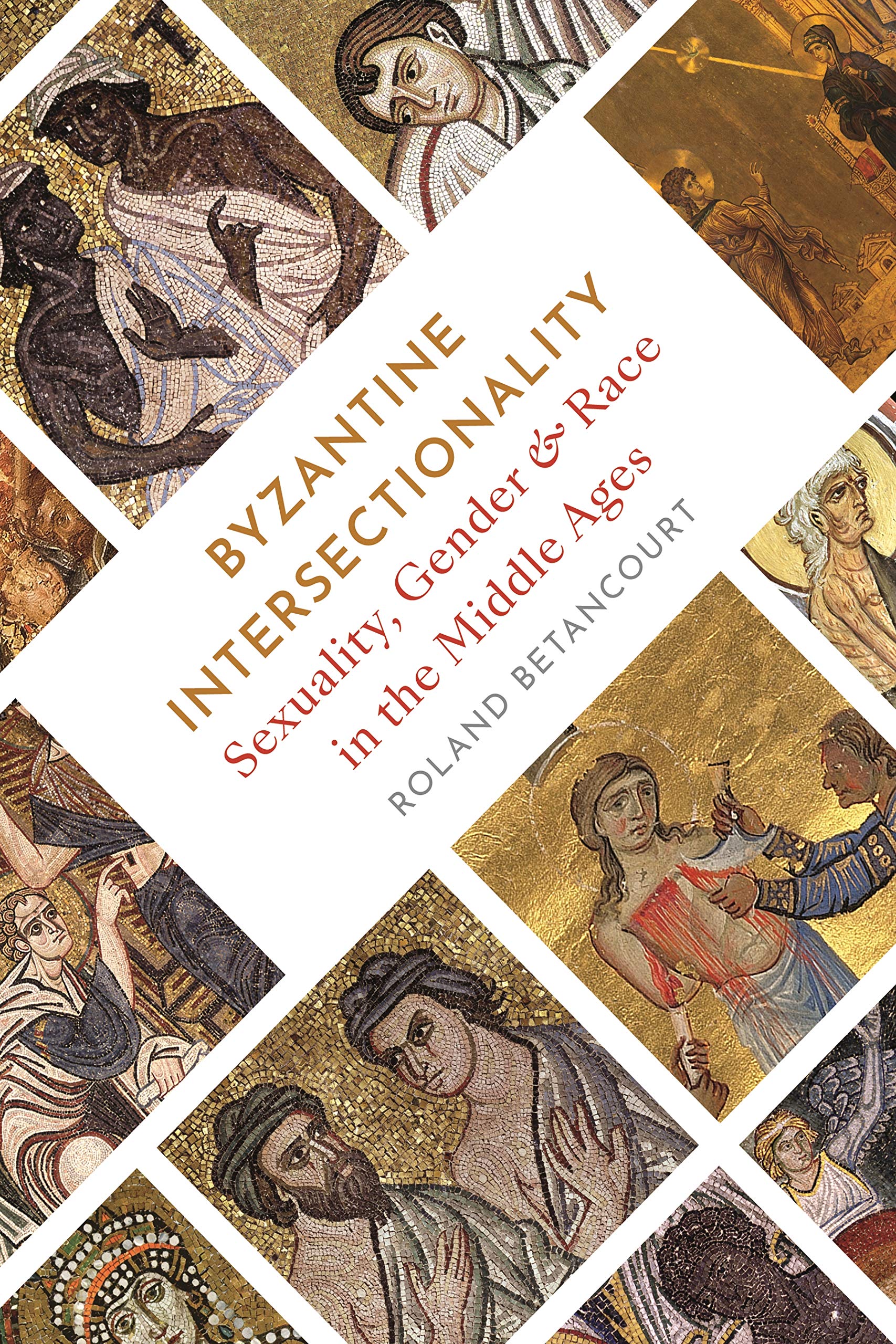 Byzantine Intersectionality: Sexuality, Gender, and Race in the Middle Ages Social Sciences