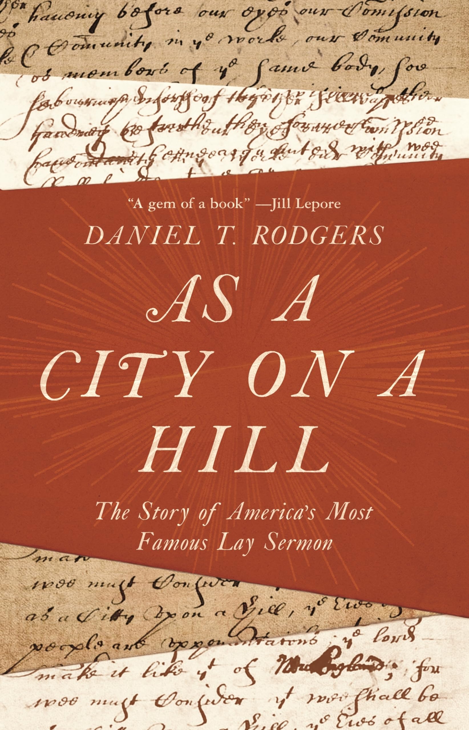 As a City on a Hill: The Story of America's Most Famous Lay Sermon book