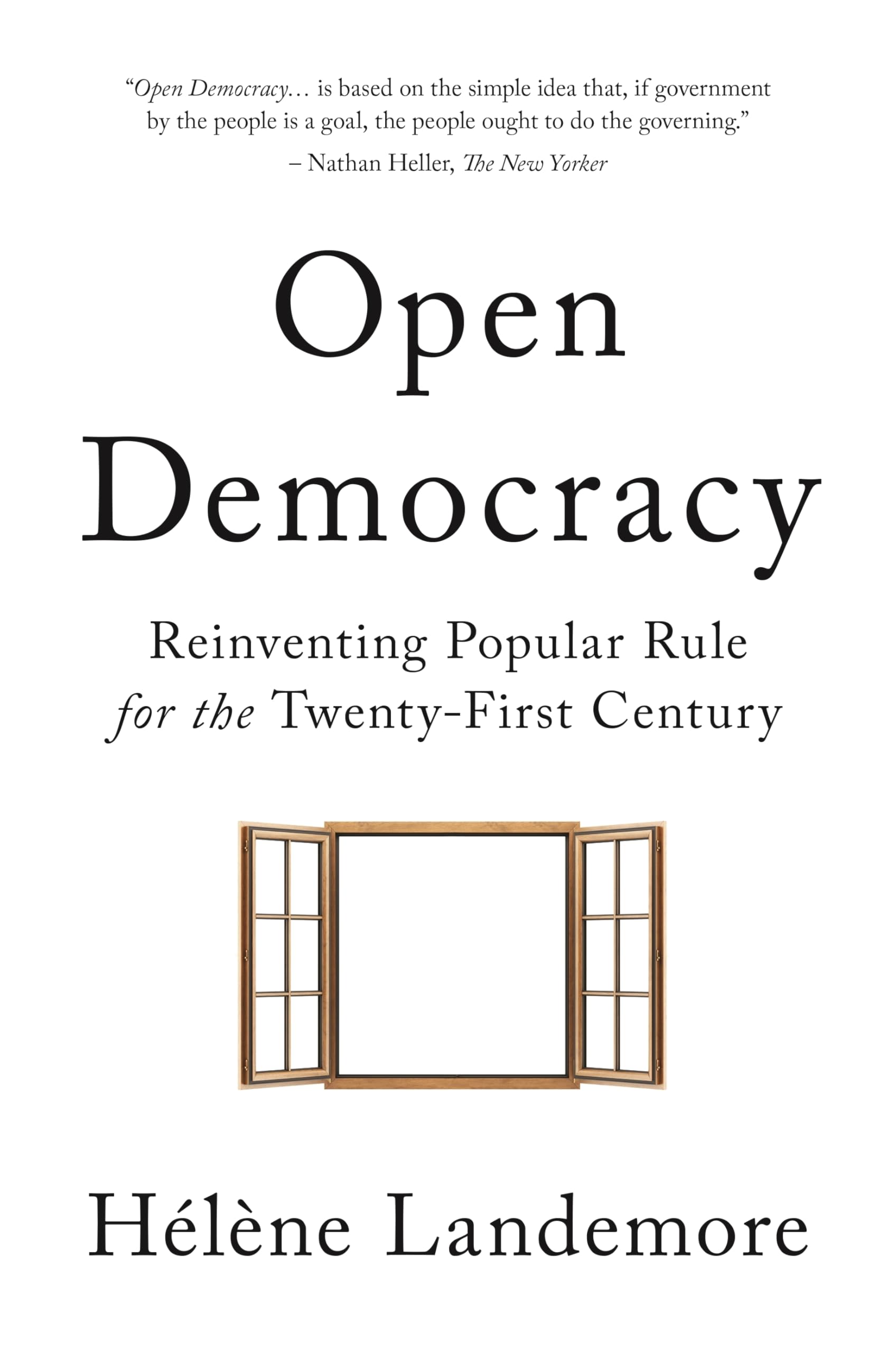 Open Democracy: Reinventing Popular Rule for the Twenty-first Century Philosophy