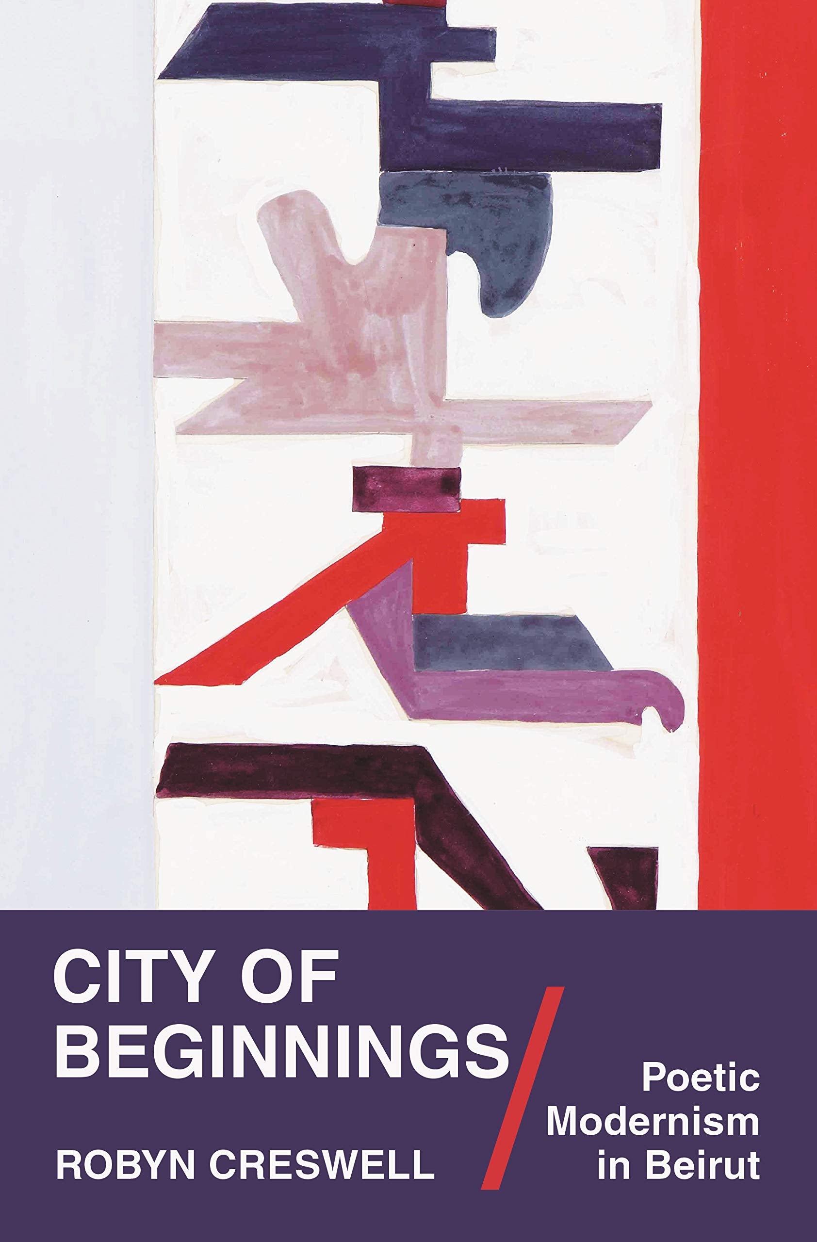 City of Beginnings: Poetic Modernism in Beirut book