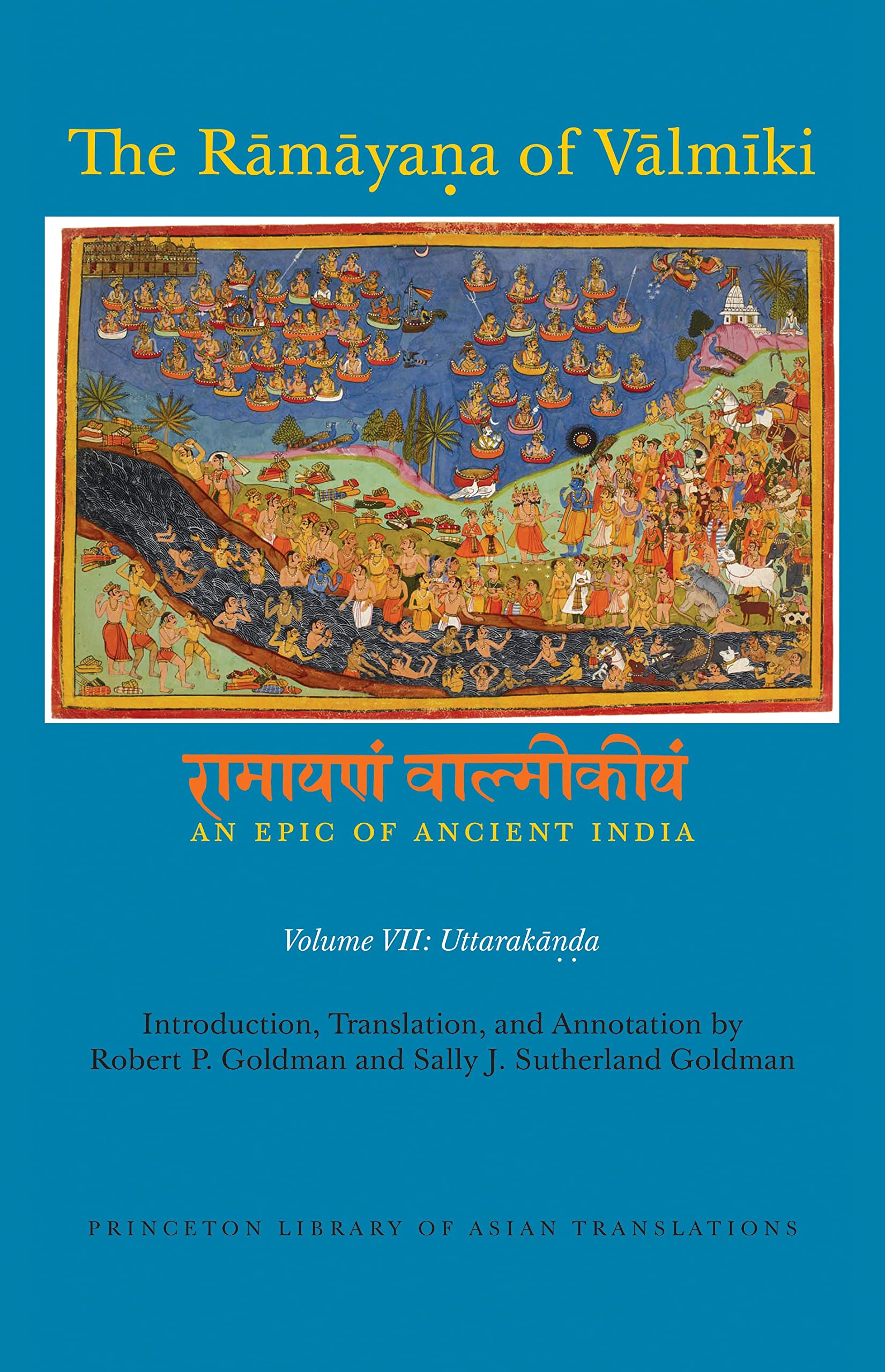 The Ramayana of Valmiki: An Epic of Ancient India, Volume VII: Uttarakanda: An Epic of Ancient India: Uttarakanda (Princeton Library of Asian Translations, Band 7) Social Sciences