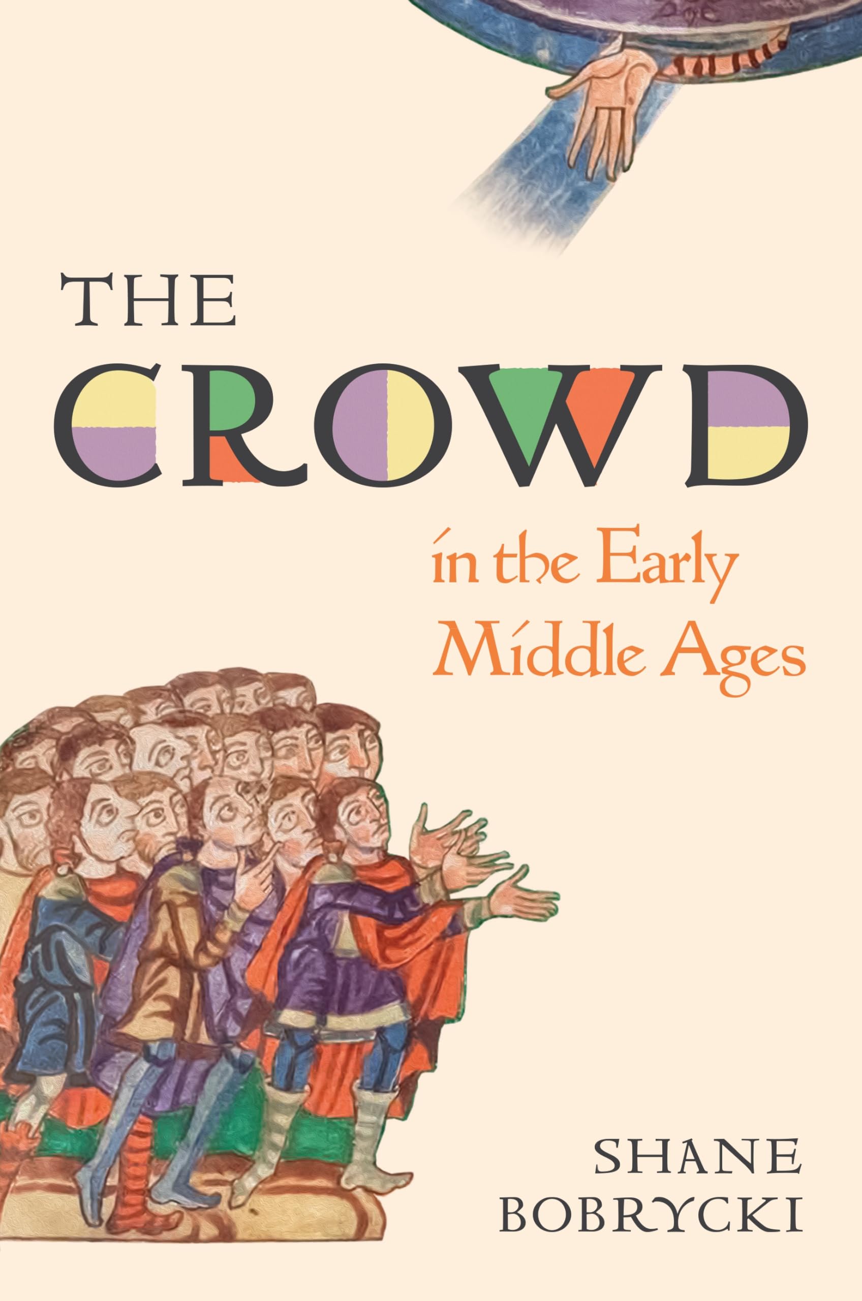 The Crowd in the Early Middle Ages (Histories of Economic Life, 1) General education