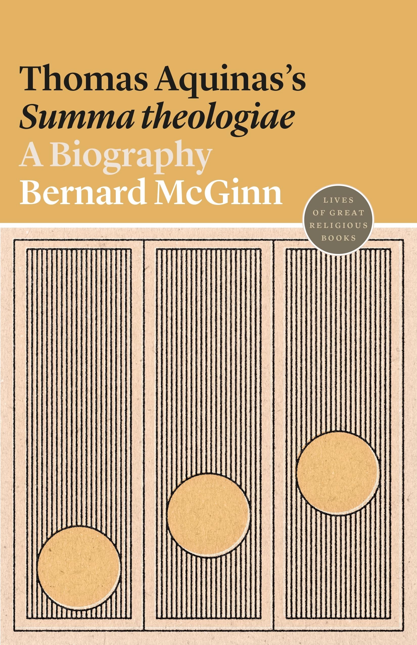 Thomas Aquinas's Summa theologiae: A Biography (Lives of Great Religious Books, 41, Band 41) Social Sciences