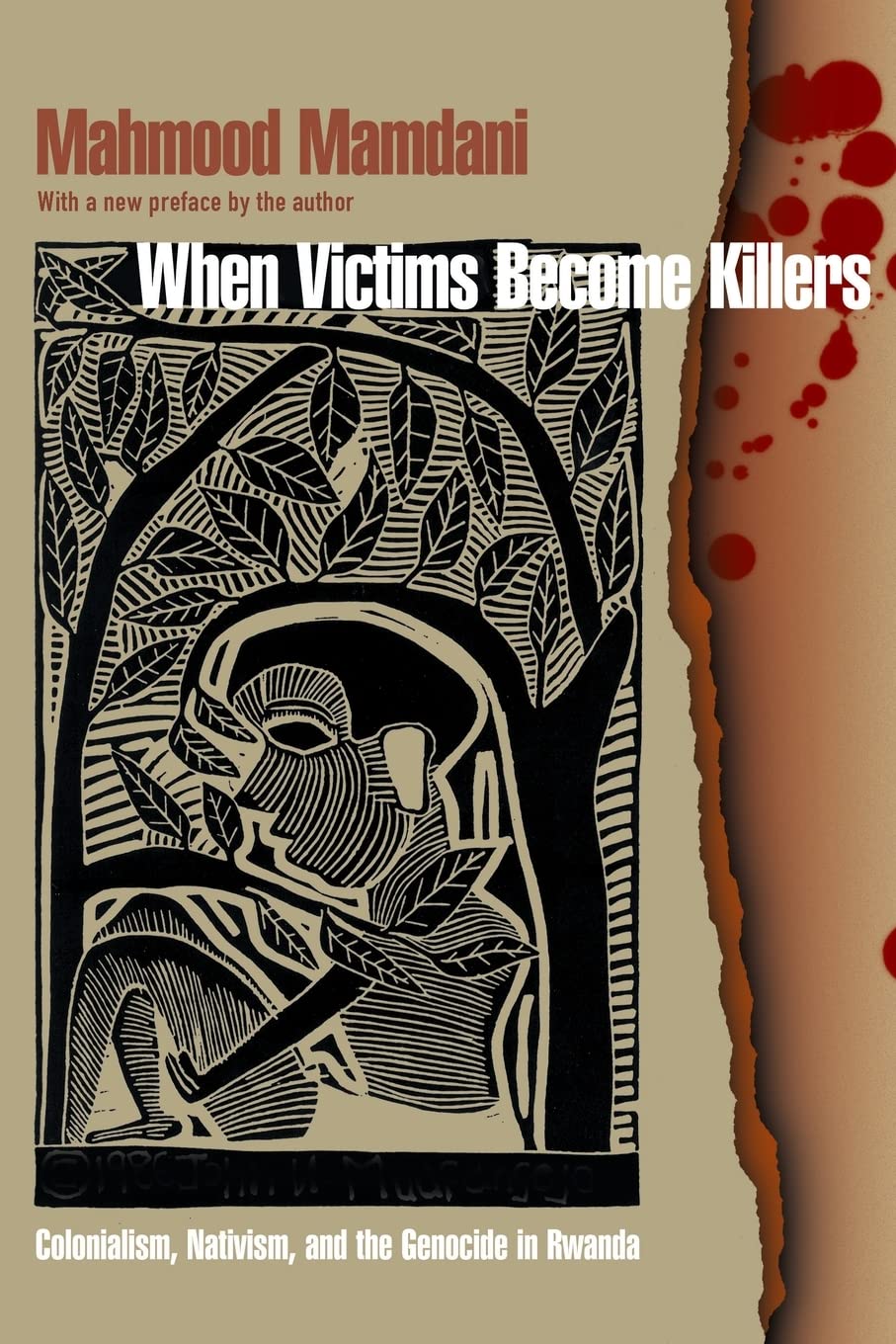 When Victims Become Killers: Colonialism, Nativism, and the Genocide in Rwanda Psychology