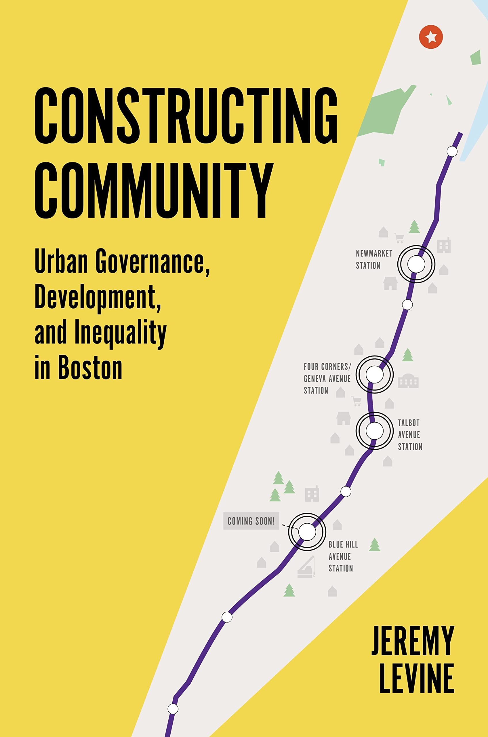 Constructing Community: Urban Governance, Development, and Inequality in Boston Social Sciences