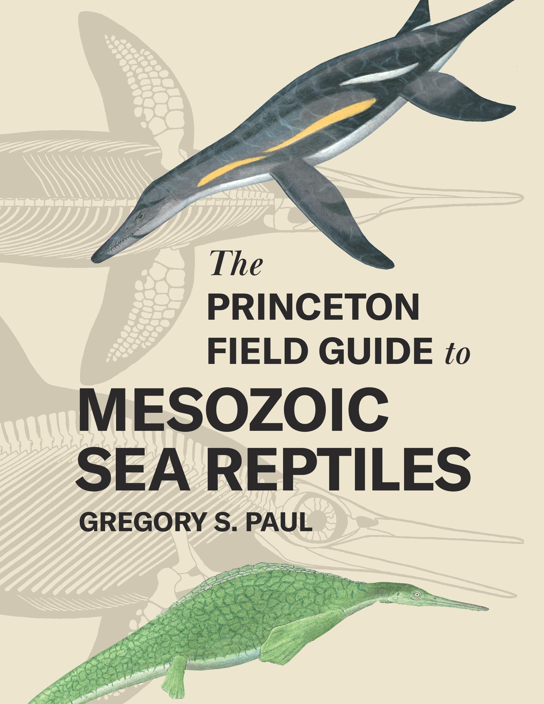 The Princeton Field Guide to Mesozoic Sea Reptiles book