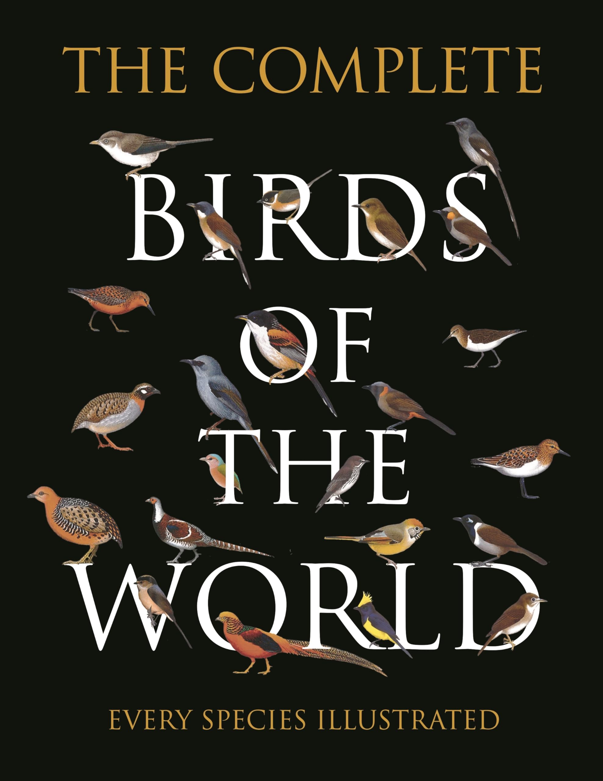 The Complete Birds of the World: Every Species Illustrated Mathematics