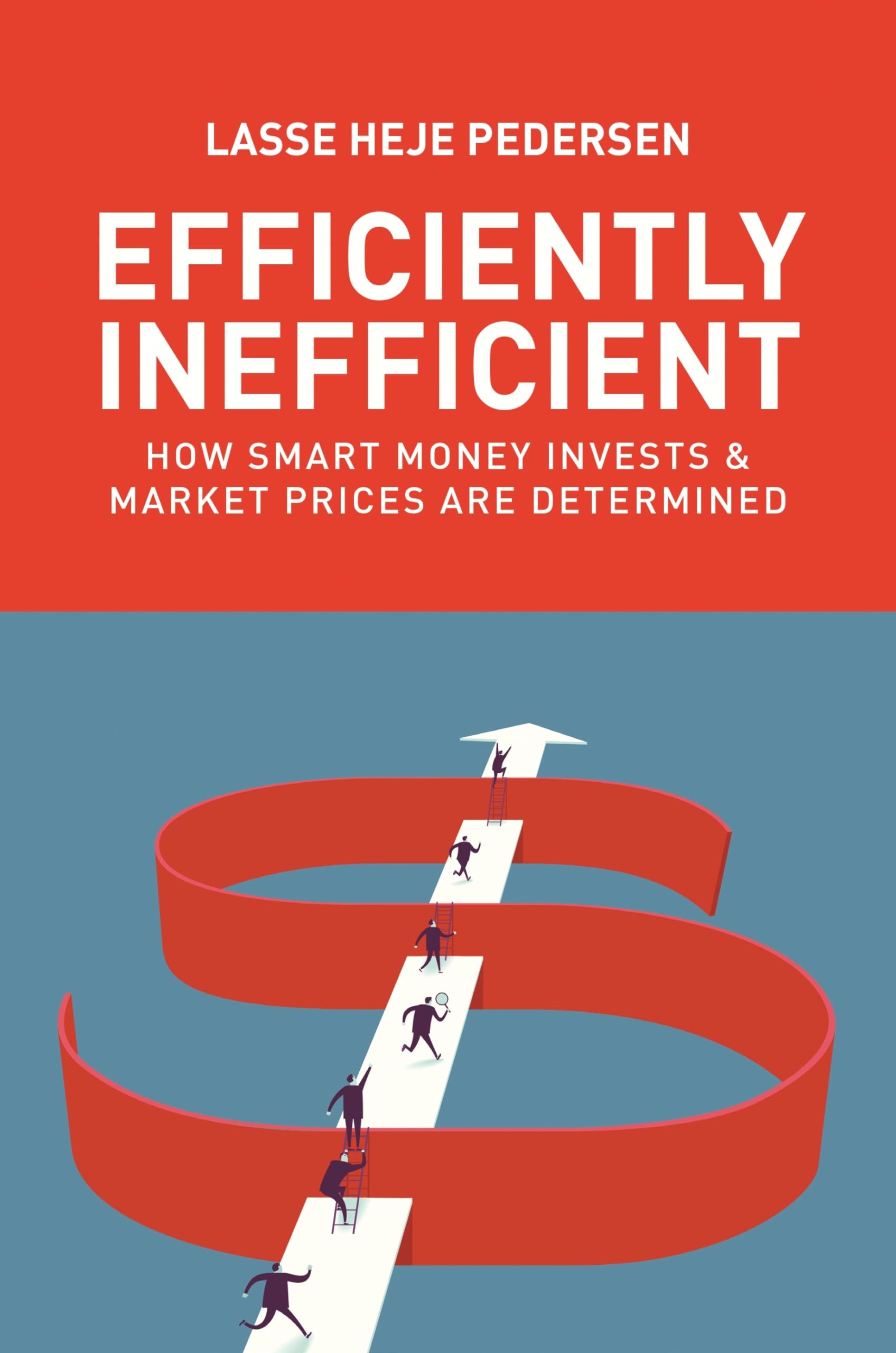 Efficiently Inefficient: How Smart Money Invests and Market Prices Are Determined Business, Finance & Career