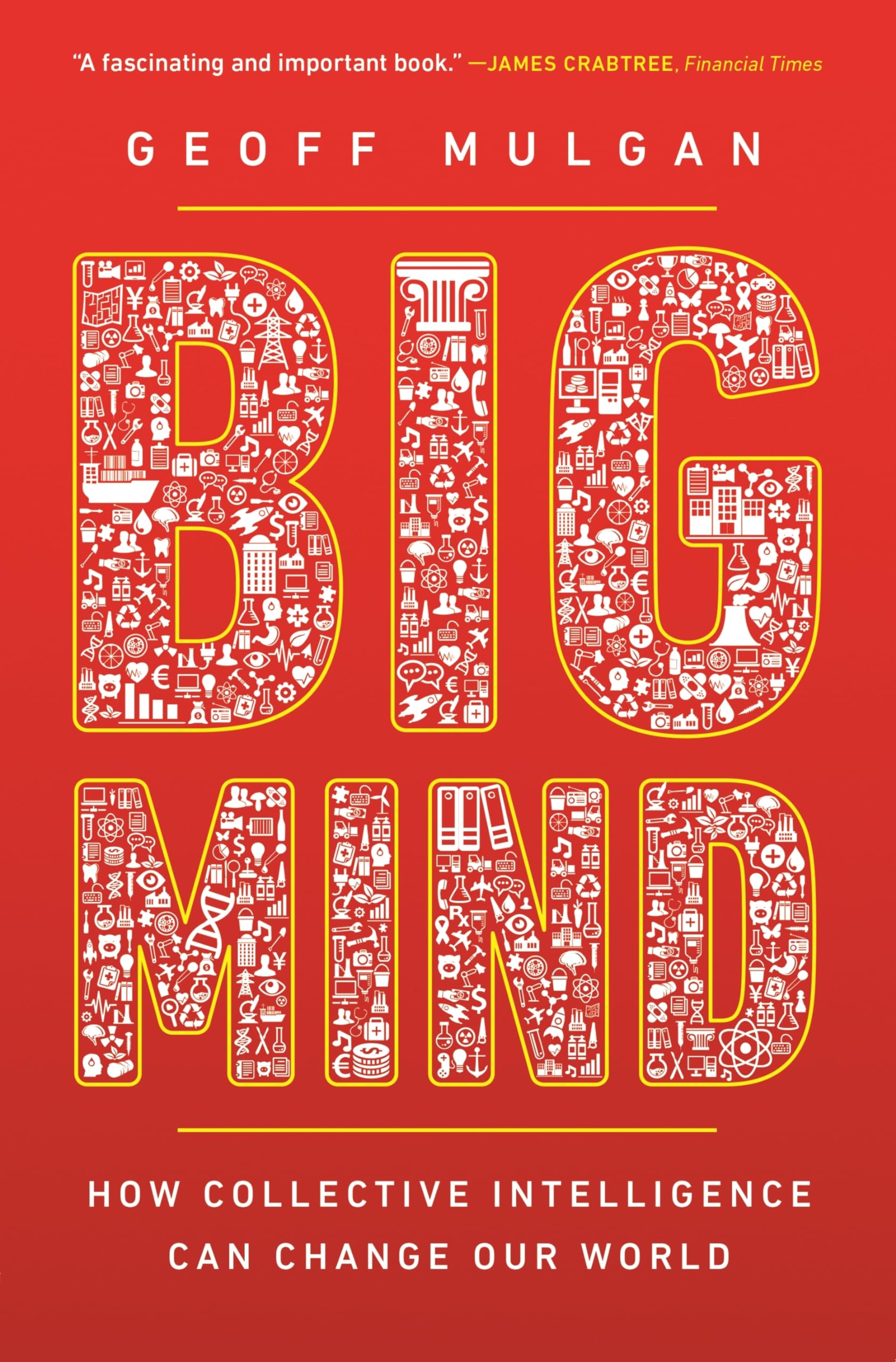 Big Mind: How Collective Intelligence Can Change Our World Philosophy