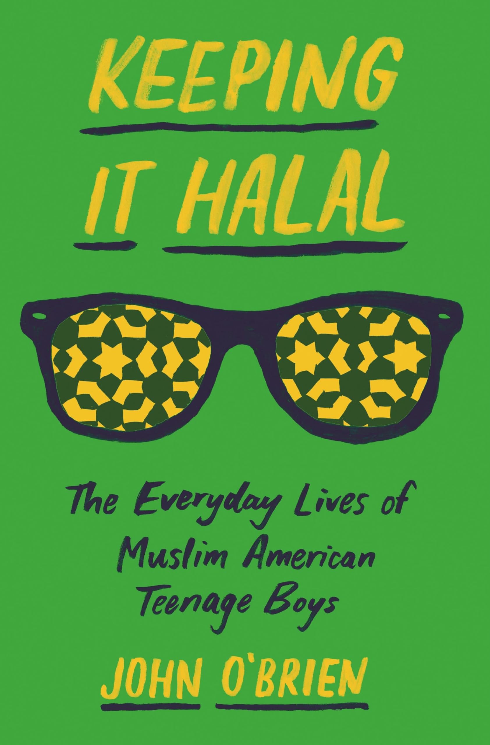 Keeping It Halal: The Everyday Lives of Muslim American Teenage Boys Religion & Esotericism