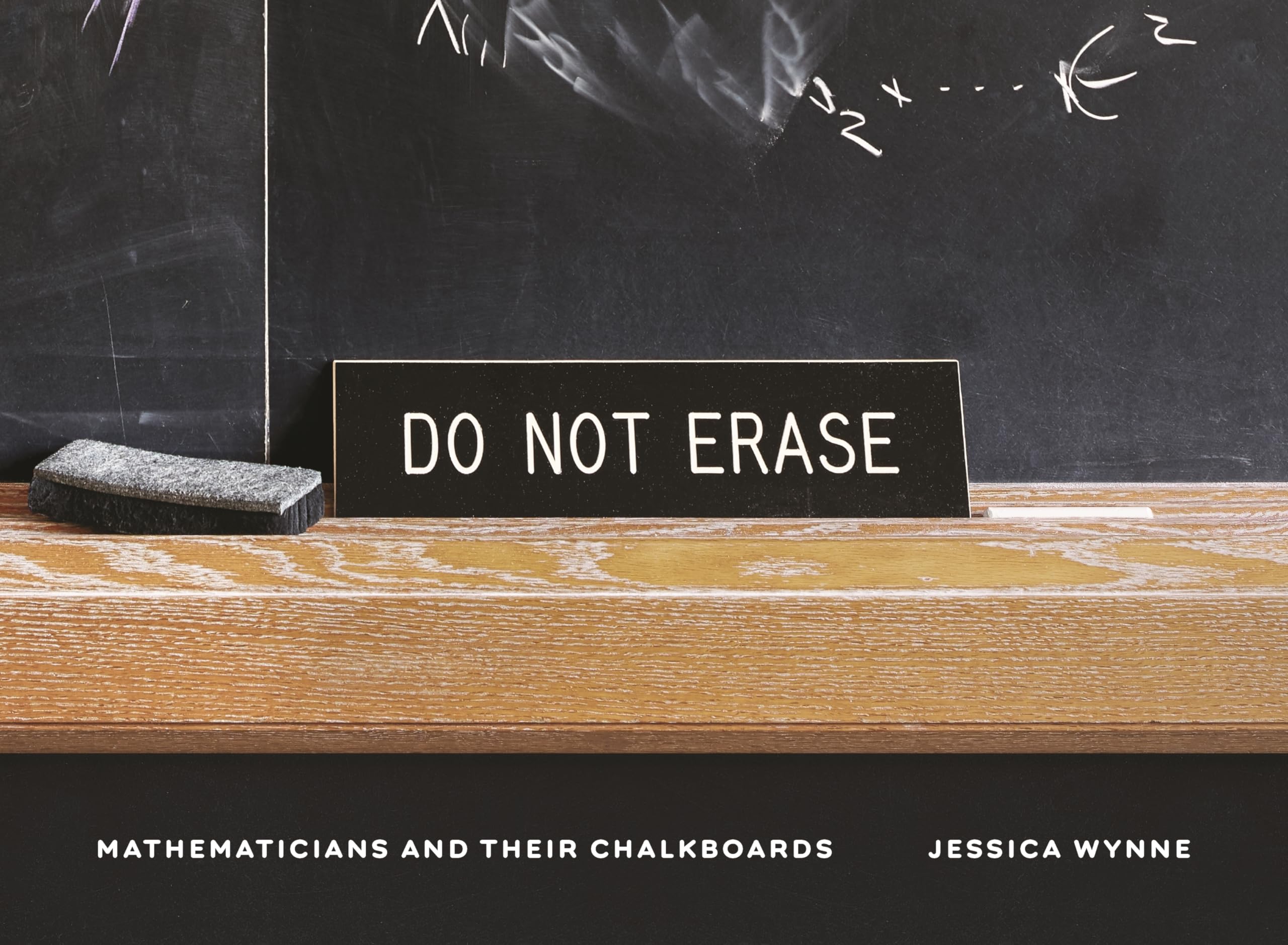 Do Not Erase - Mathematicians and Their Chalkboards Photography