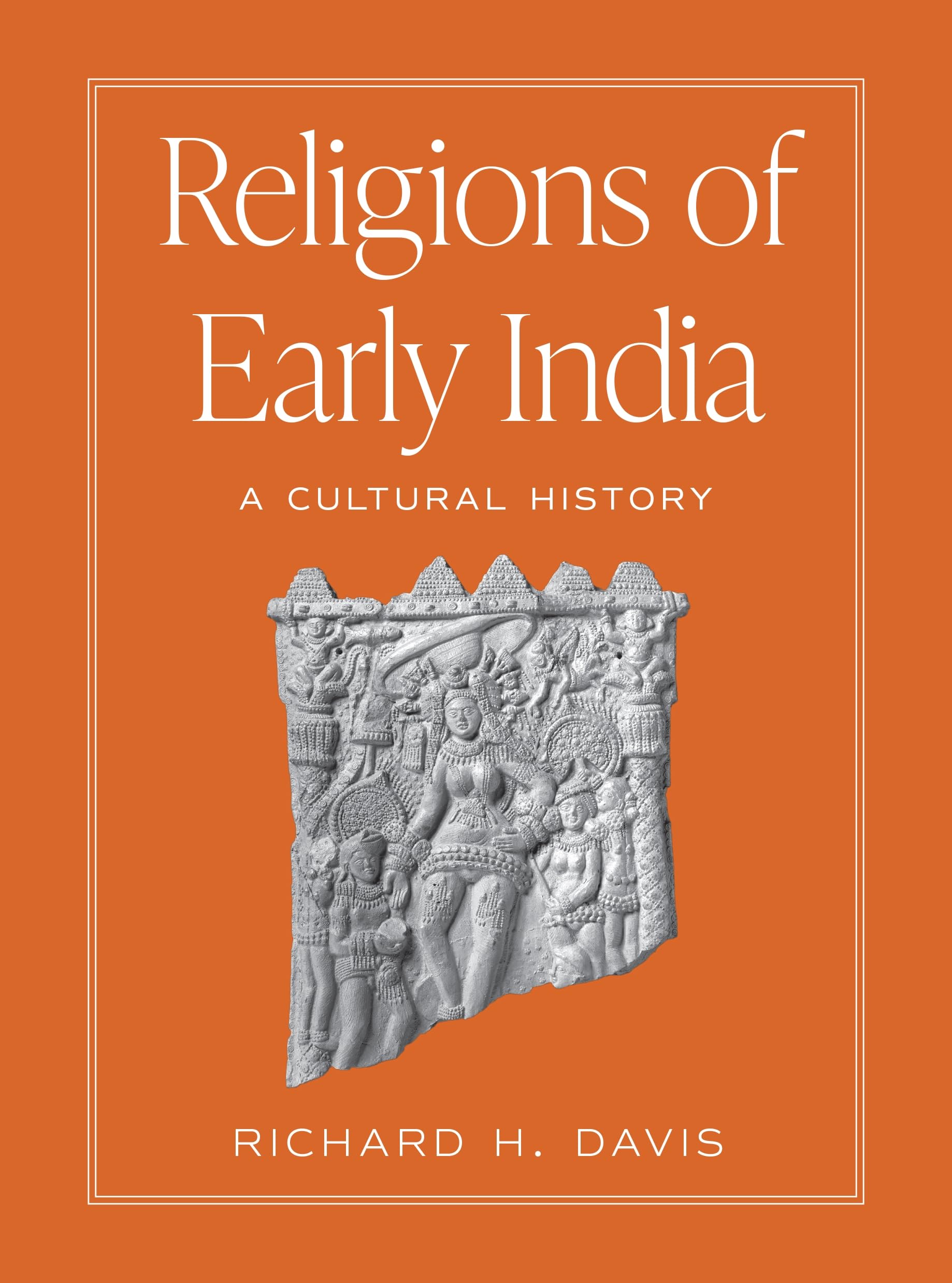 Religions of Early India: A Cultural History Religion & Esotericism