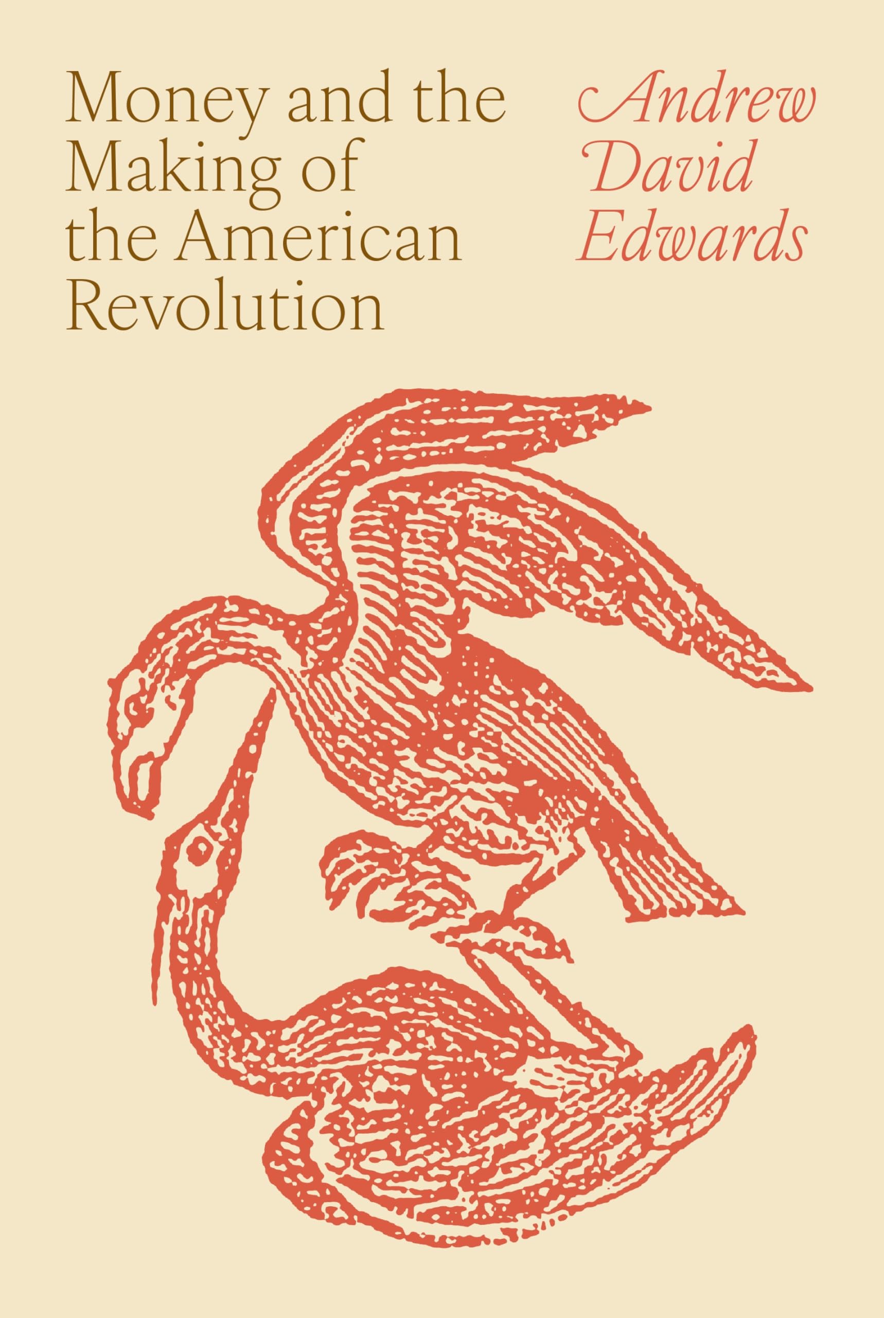 Money and the Making of the American Revolution Business, Finance & Career