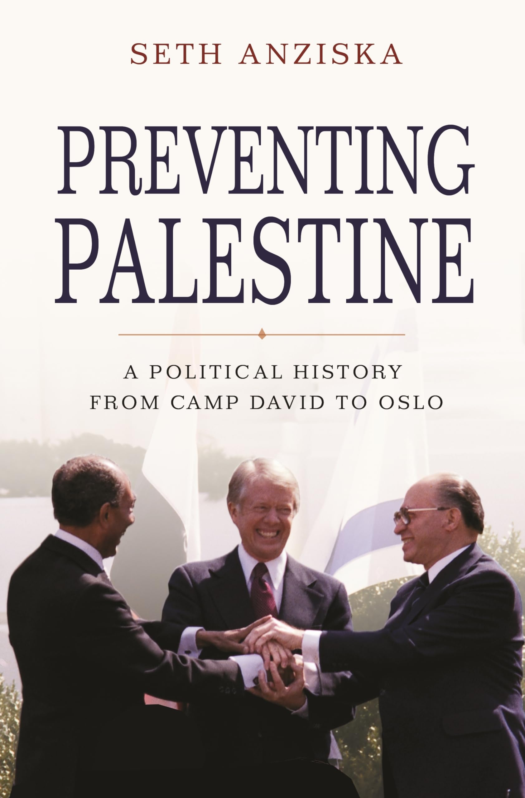 Preventing Palestine: A Political History from Camp David to Oslo Books