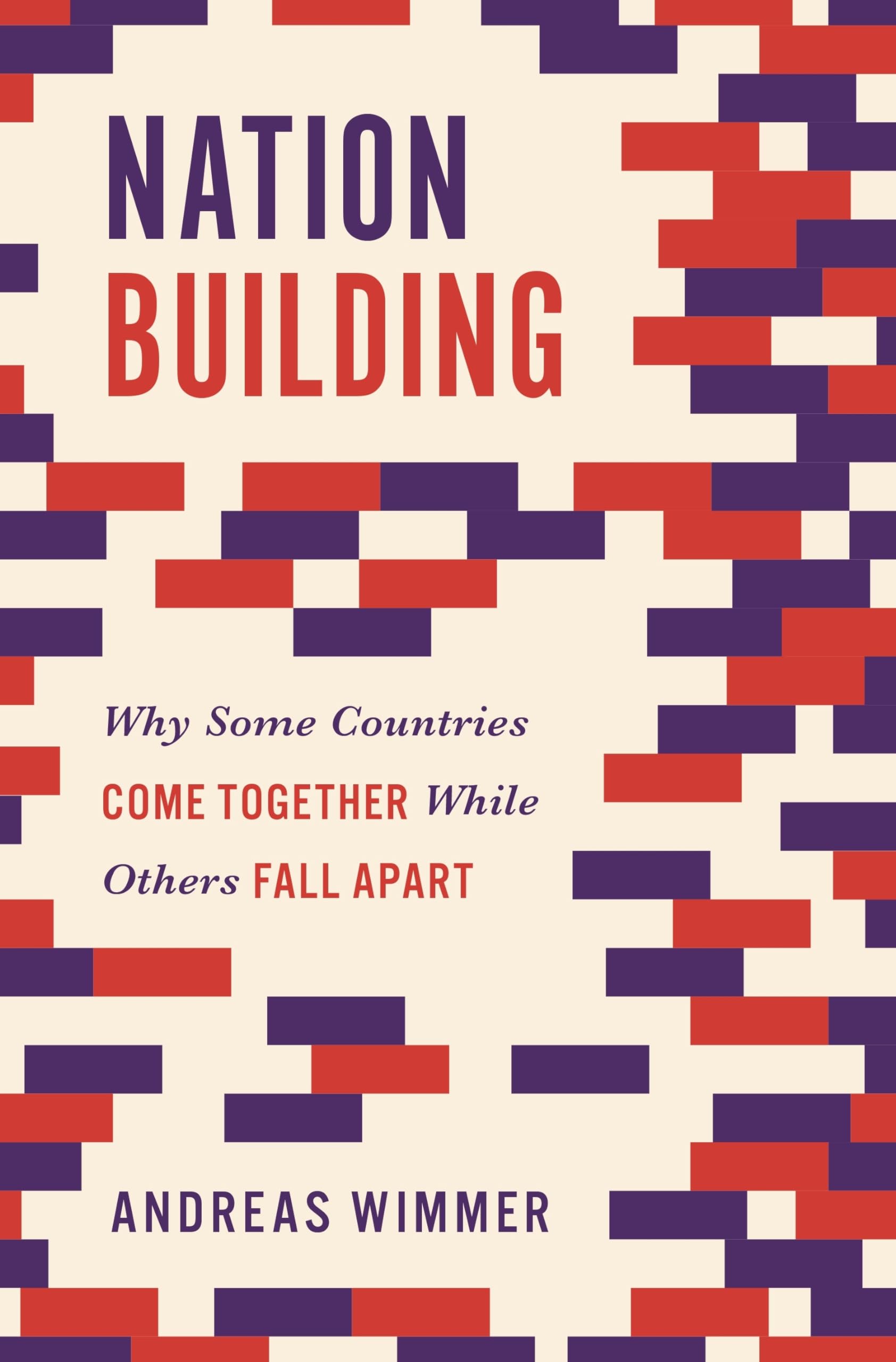 Nation Building: Why Some Countries Come Together While Others Fall Apart (Princeton Studies in Global and Comparative Sociology) Philosophy