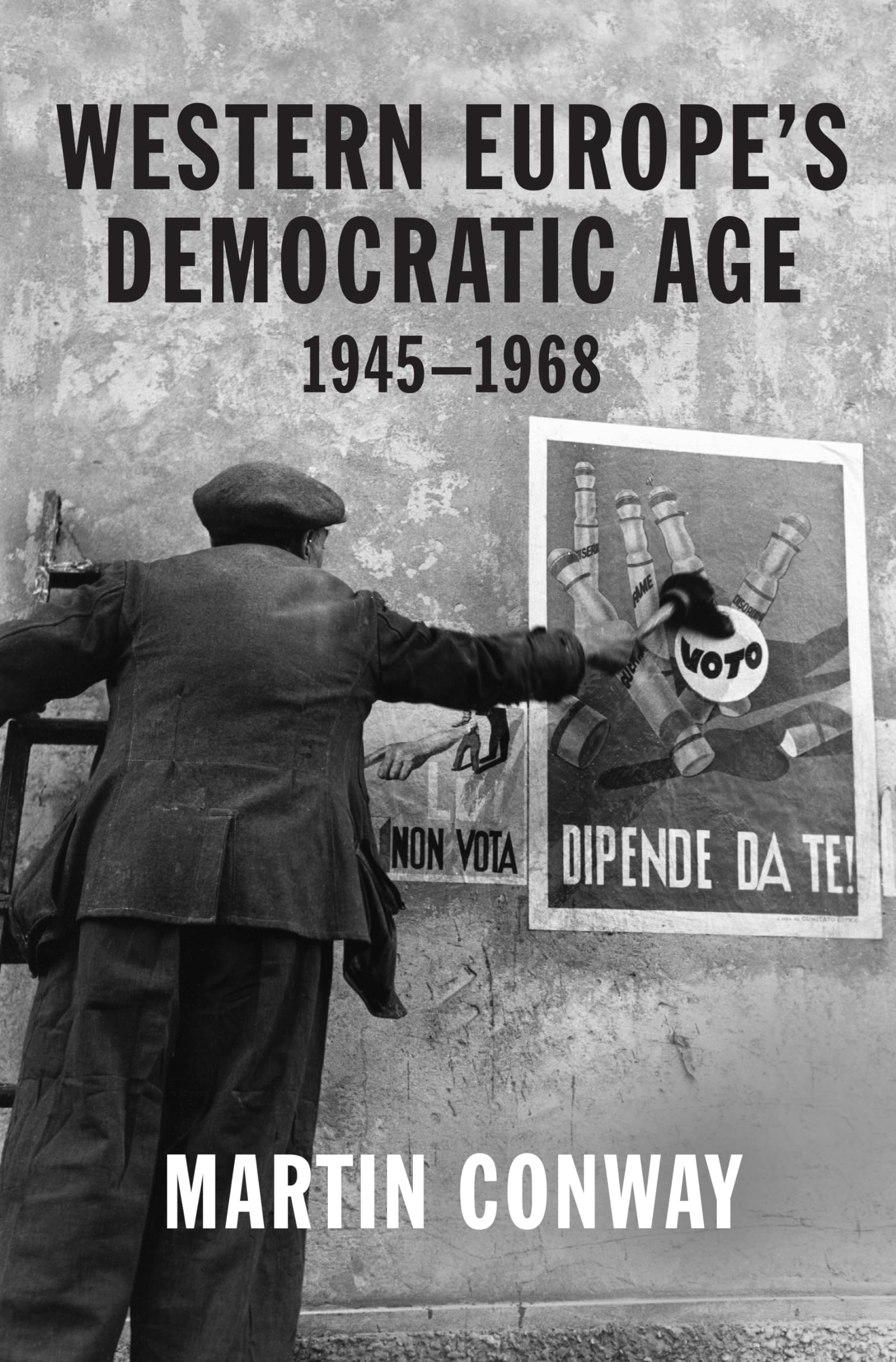Western Europe’s Democratic Age: 1945–1968 book