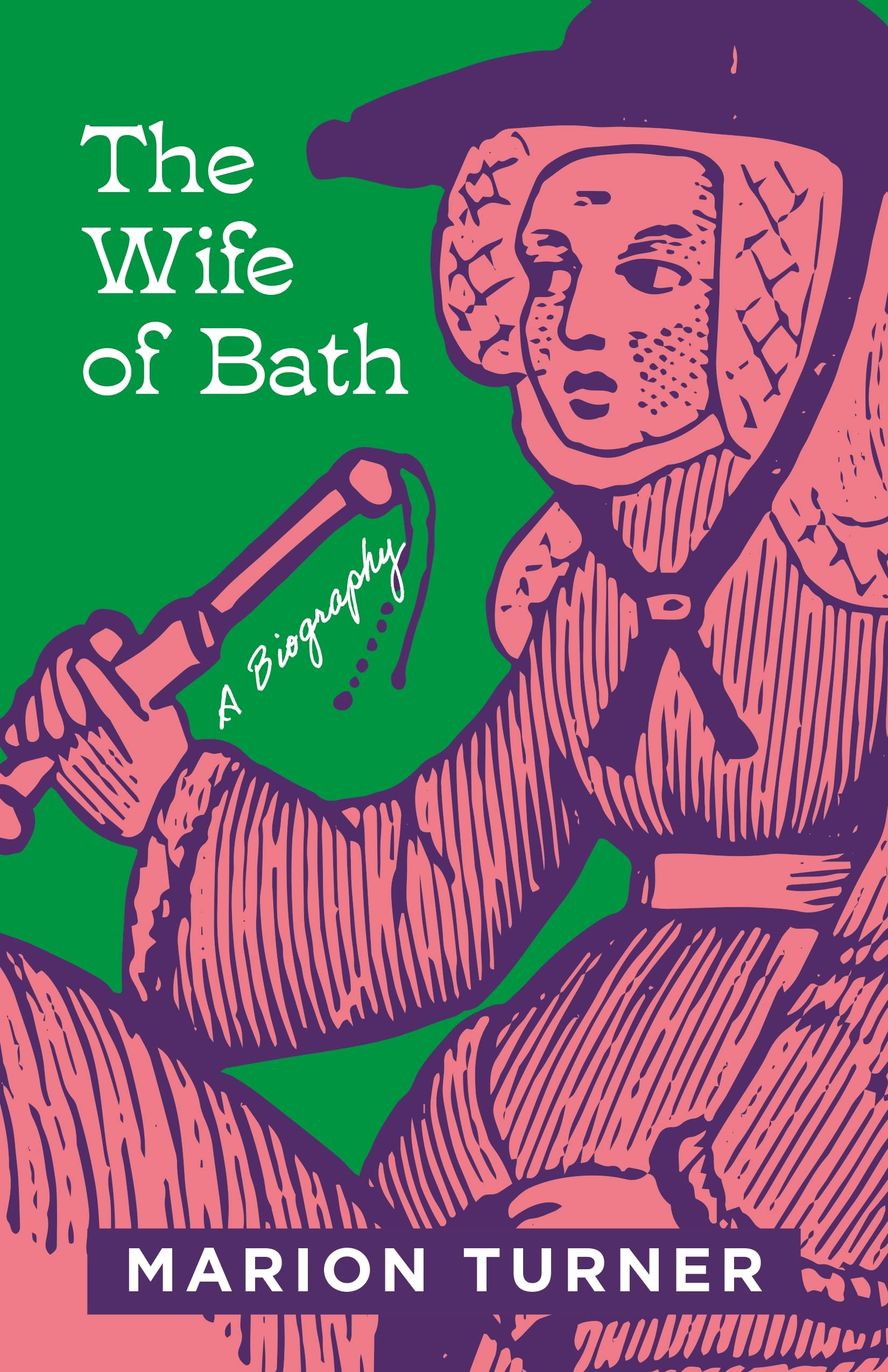 The Wife of Bath - A Biography Books