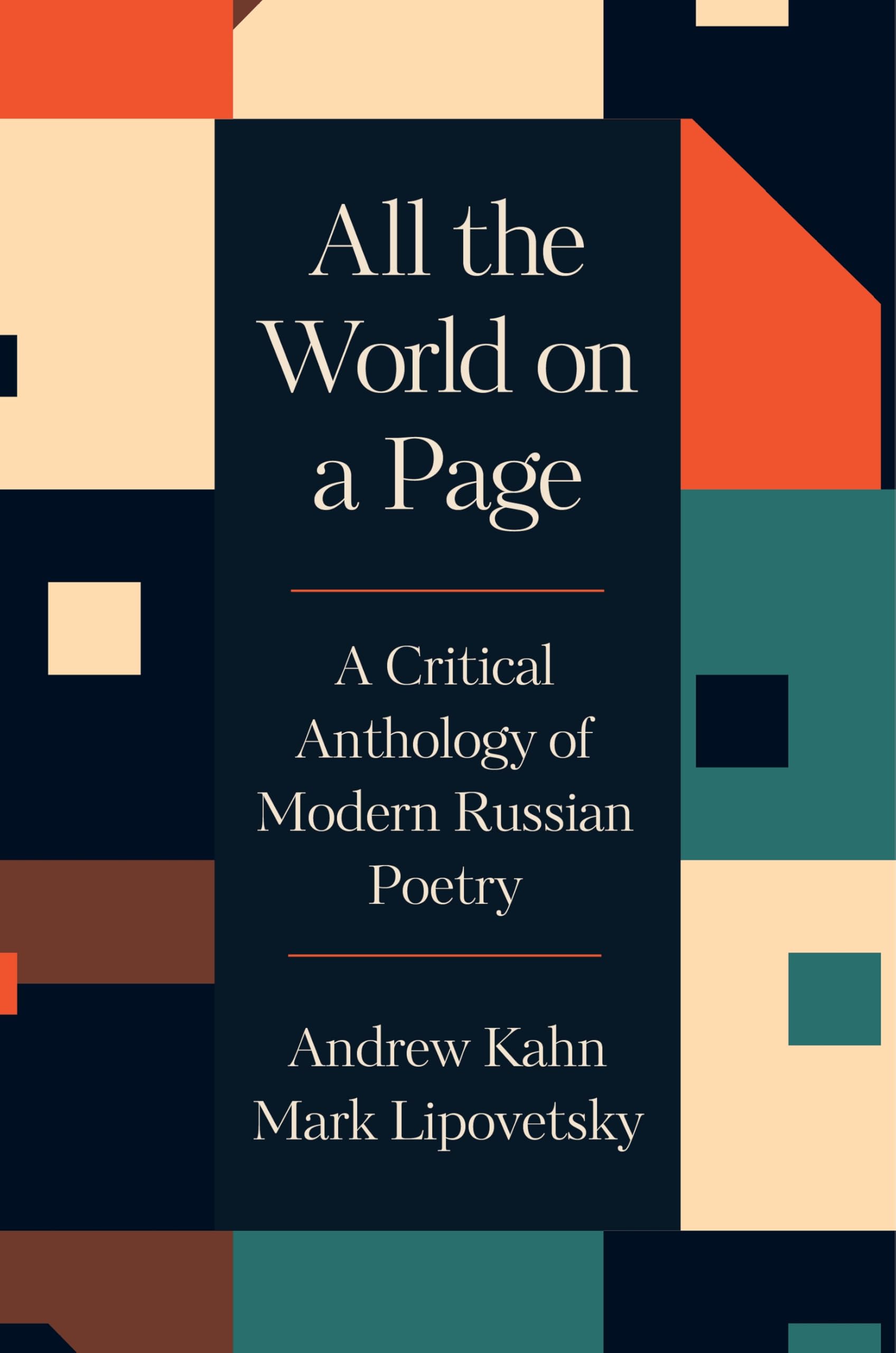 All the World on a Page: A Critical Anthology of Modern Russian Poetry Poetry