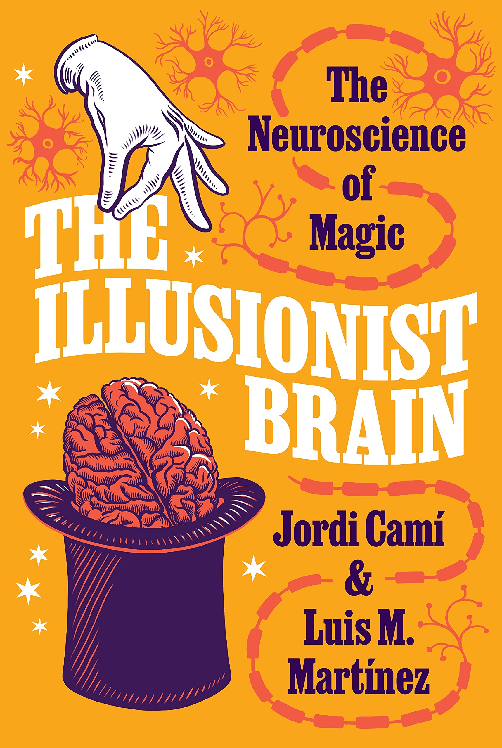 The Illusionist Brain: The Neuroscience of Magic Medicine