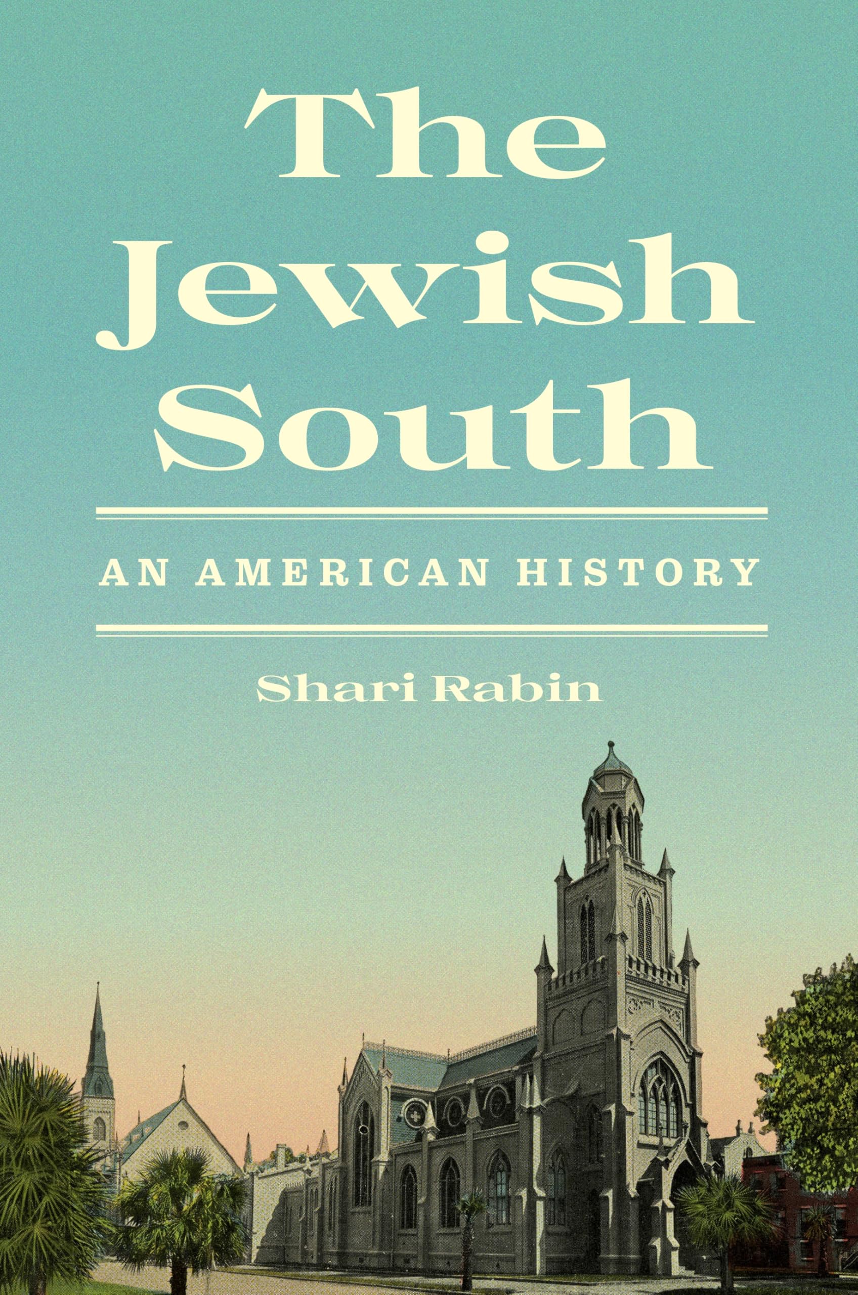 The Jewish South: An American History Social Sciences