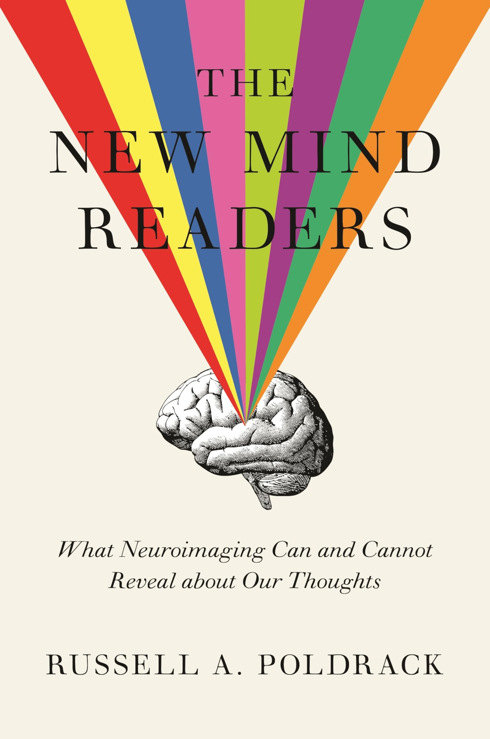 The New Mind Readers: What Neuroimaging Can and Cannot Reveal About Our Thoughts Natural Sciences