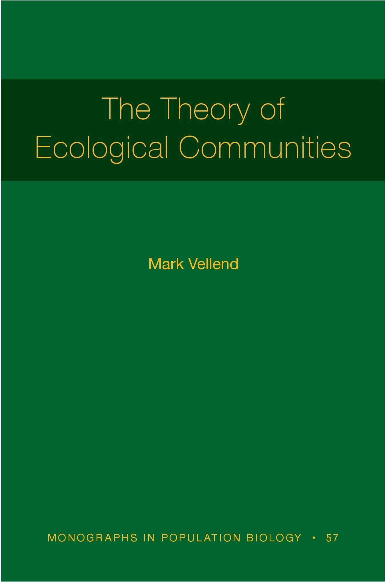 The Theory of Ecological Communities (Monographs in Population Biology, 57, Band 57) Mathematics