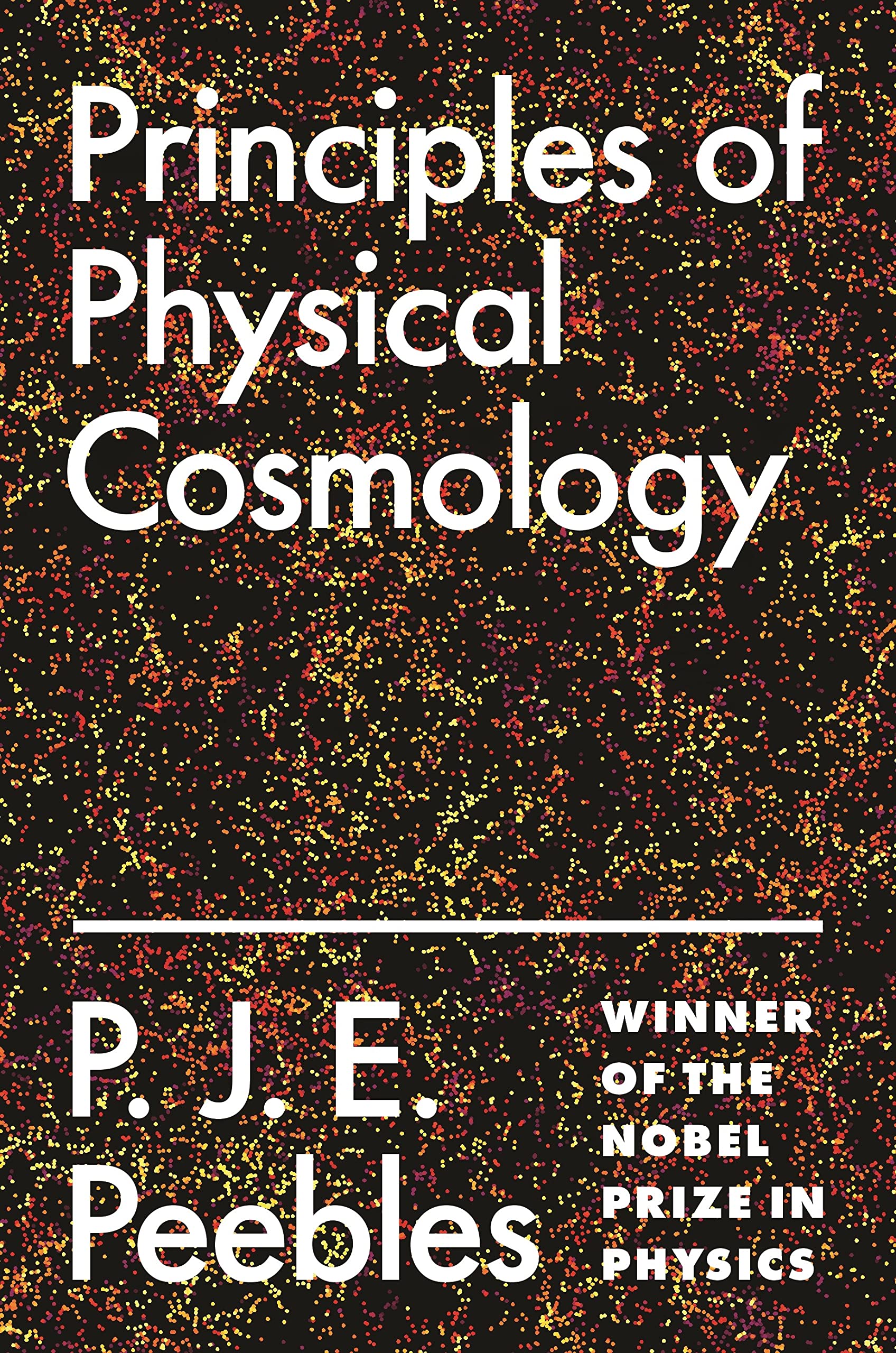 Principles of Physical Cosmology (Princeton Series in Physics) Natural Sciences