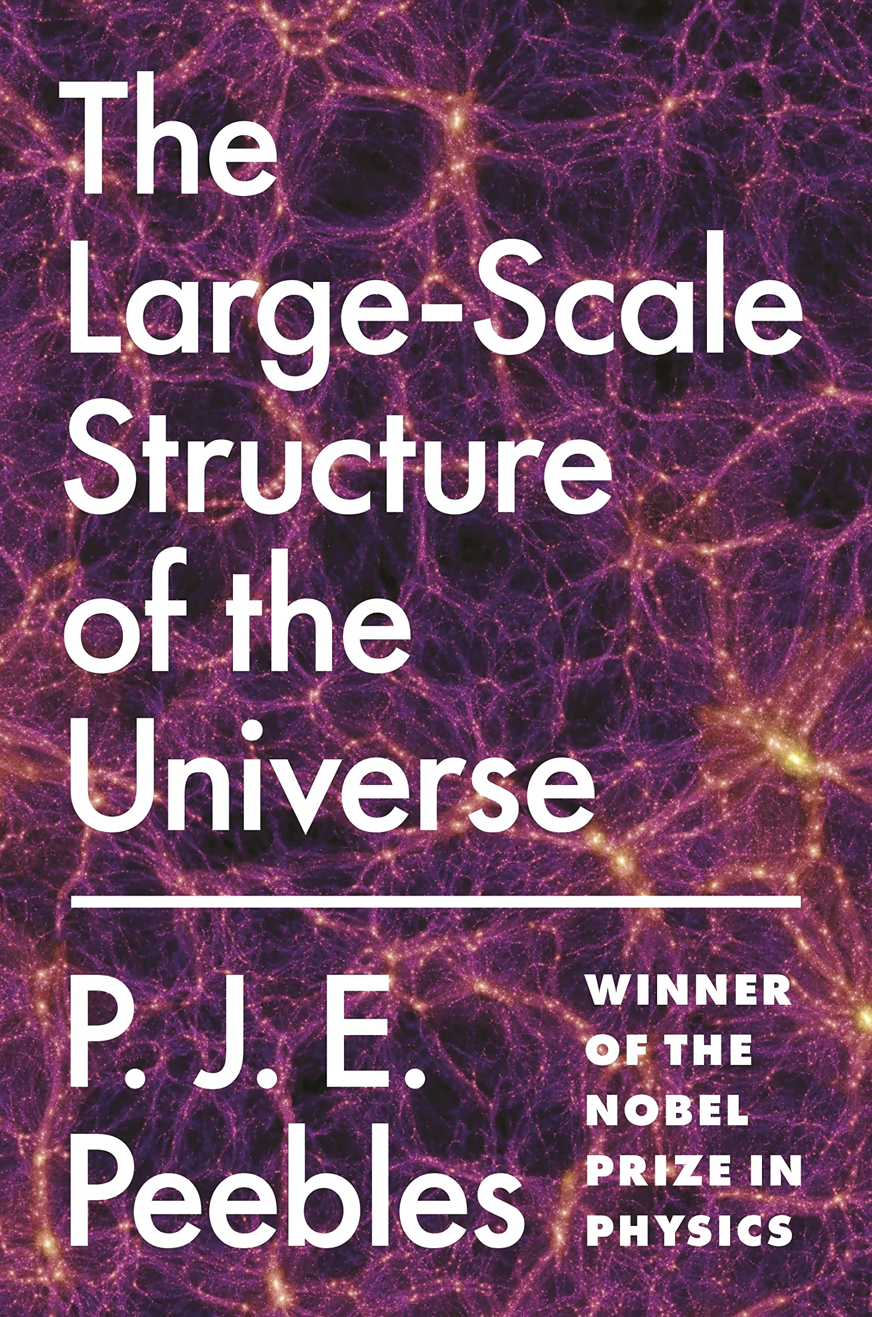 The Large-Scale Structure of the Universe (Princeton Series in Physics) Natural Sciences