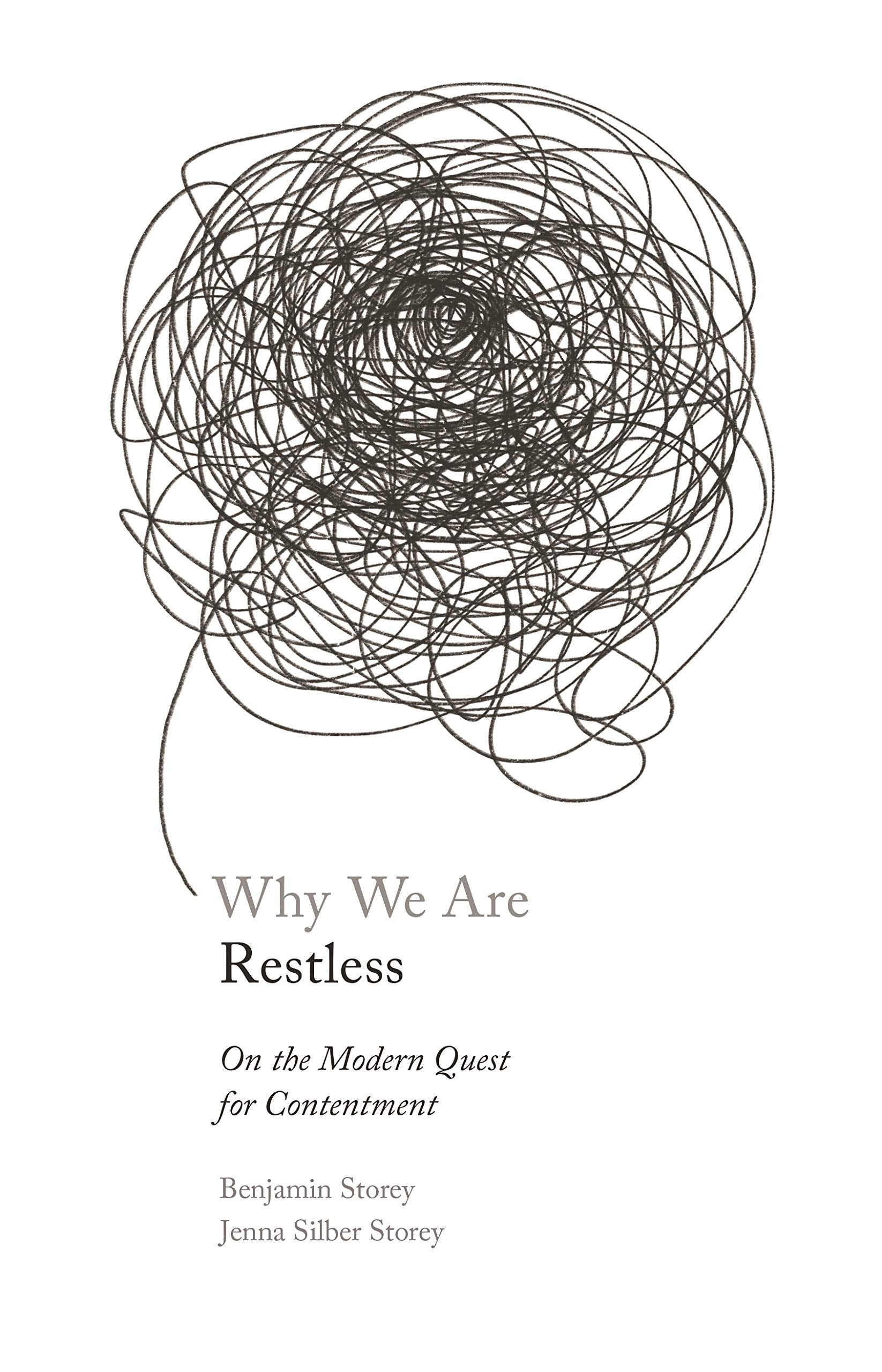 Why We Are Restless - On the Modern Quest for Contentment (New Forum Books) Philosophy