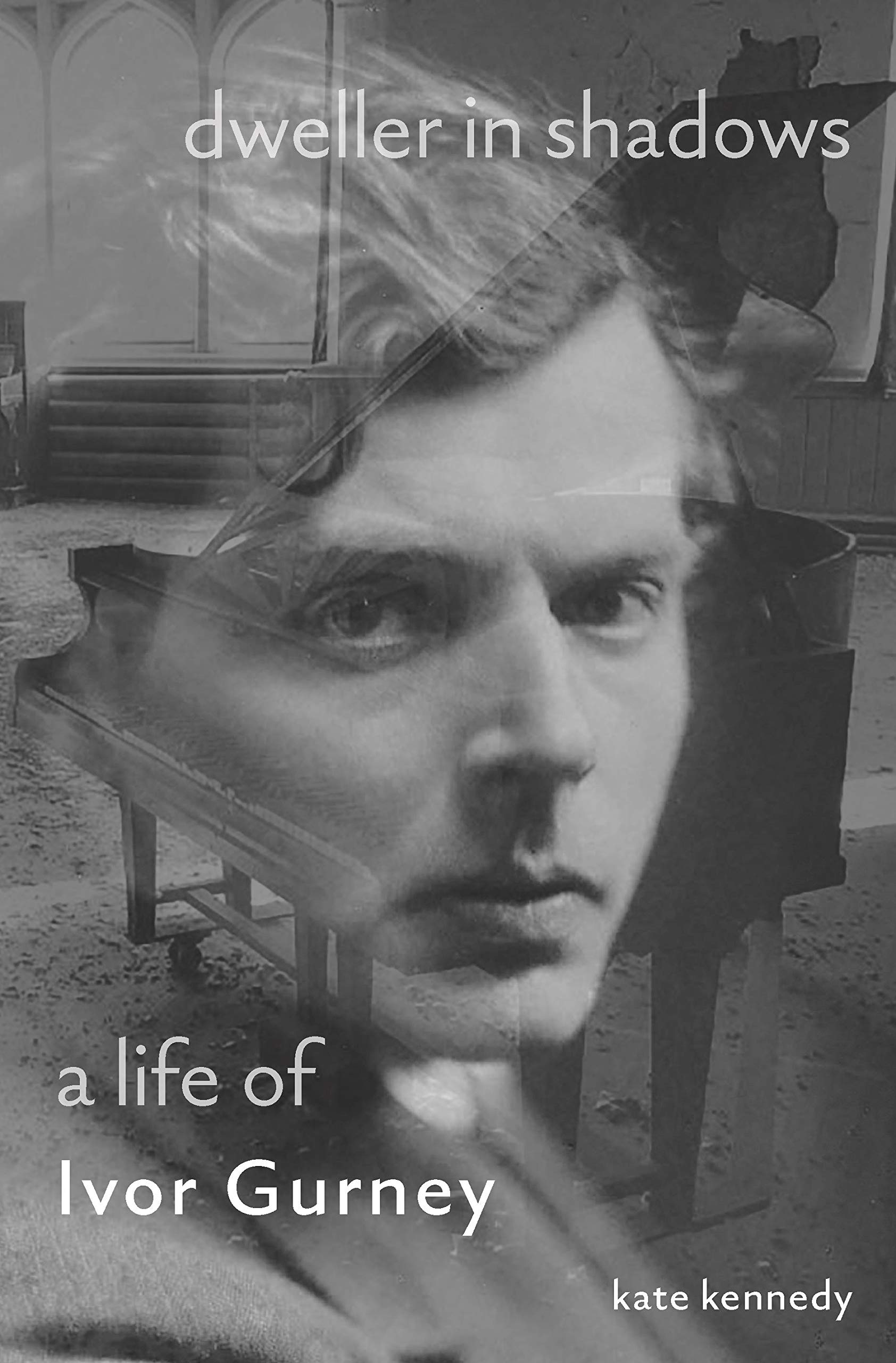 Dweller in Shadows: A Life of Ivor Gurney Poetry