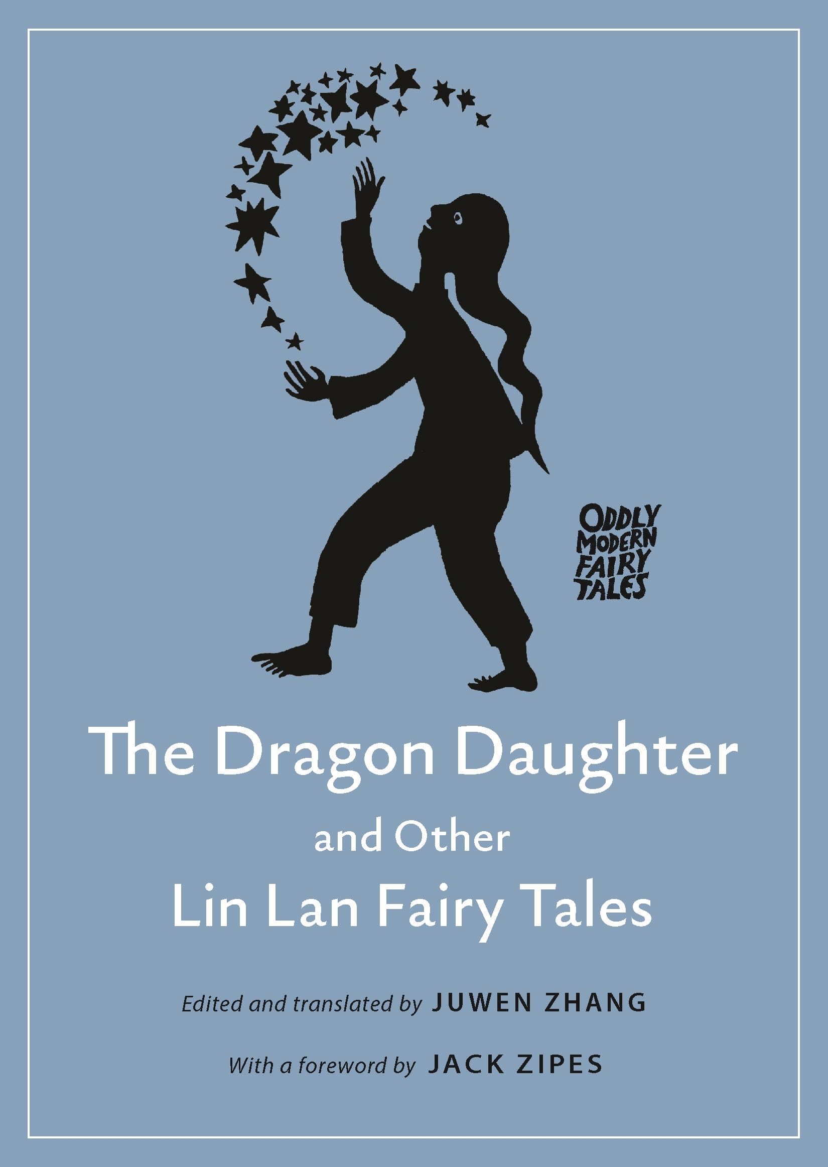 The Dragon Daughter and Other Lin Lan Fairy Tales (Oddly Modern Fairy Tales) Books