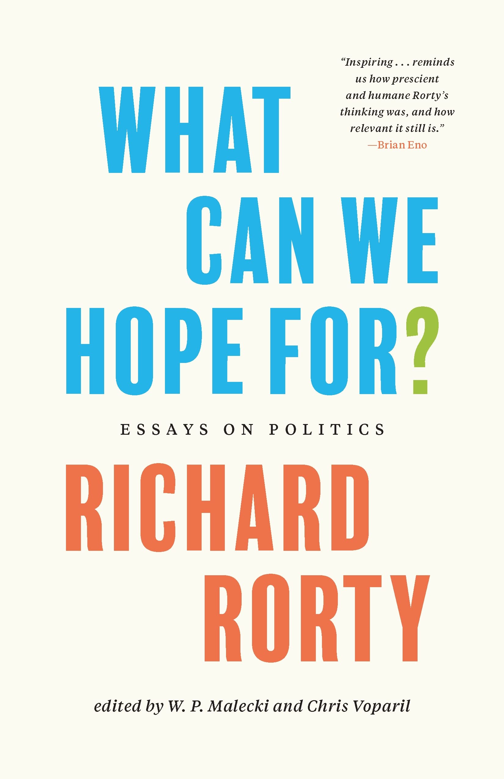 What Can We Hope For?: Essays on Politics Philosophy