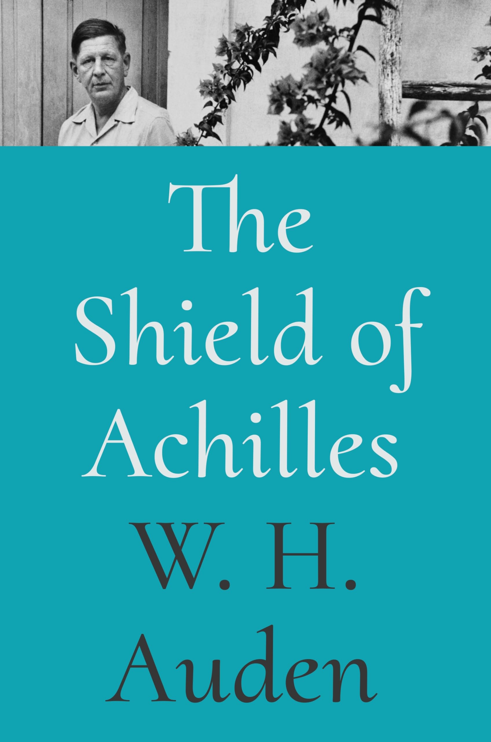 The Shield of Achilles (W. H. Auden: Critical Editions) Poetry