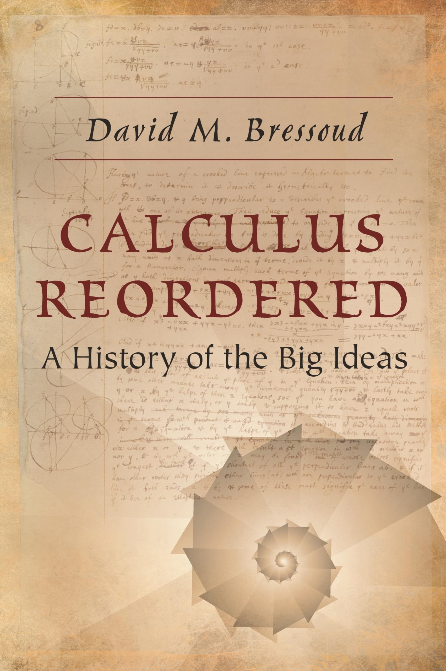 Calculus Reordered: A History of the Big Ideas Mathematics