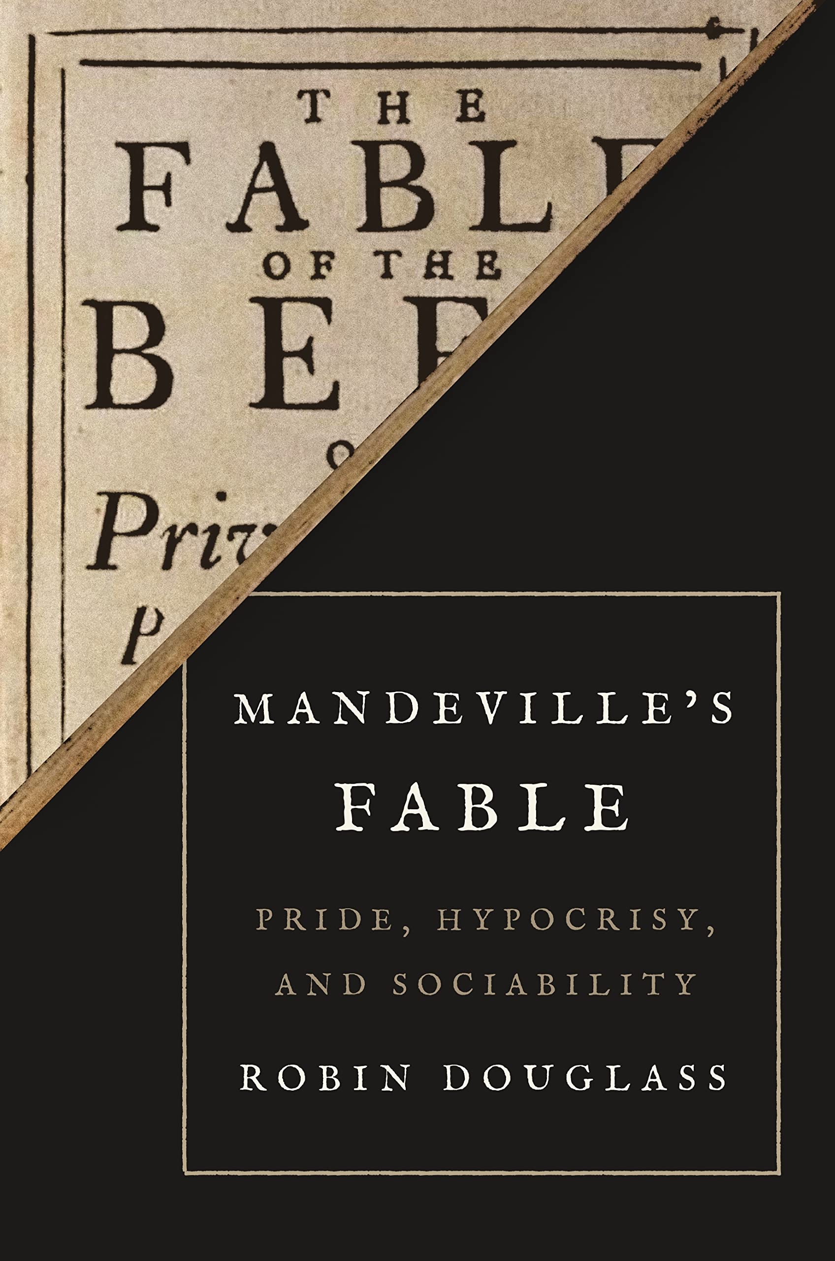 Mandeville’s Fable: Pride, Hypocrisy, and Sociability Philosophy