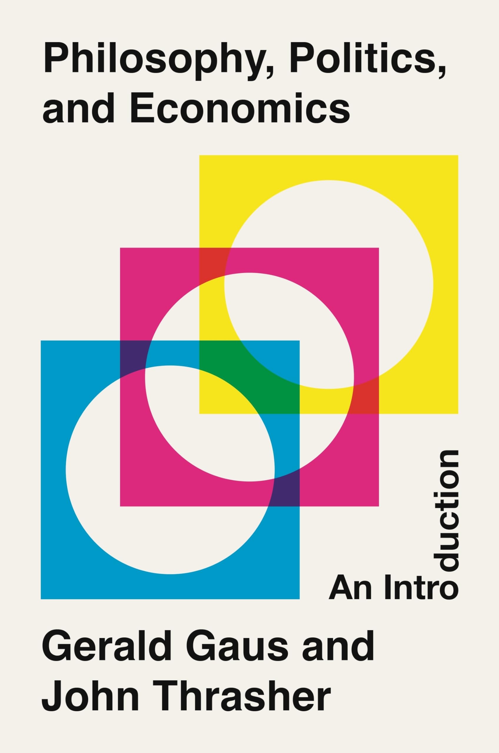Philosophy, Politics, and Economics: An Introduction Philosophy