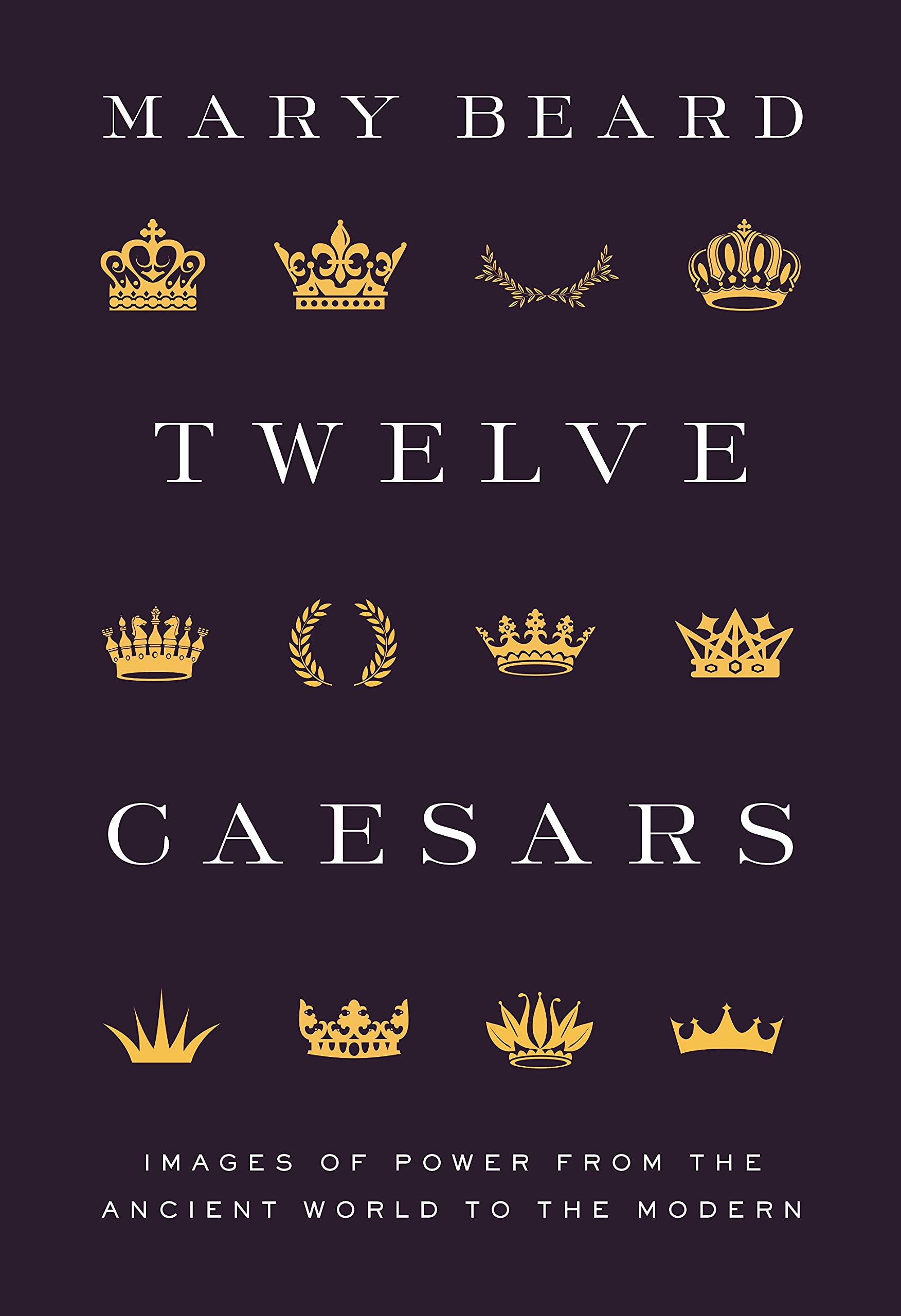 Twelve Caesars - Images of Power from the Ancient World to the Modern (The A. W. Mellon Lectures in the Fine Arts, Bollingen Series 35, 60) Film, Art & Culture