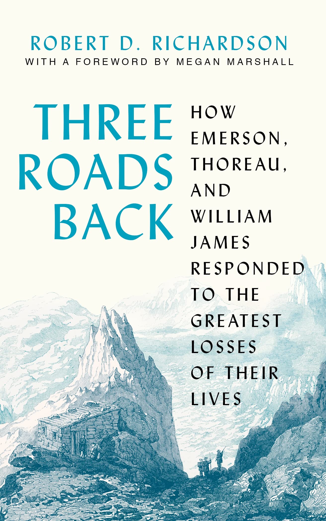 Three Roads Back: How Emerson, Thoreau, and William James Responded to the Greatest Losses of Their Lives Contemporary literature