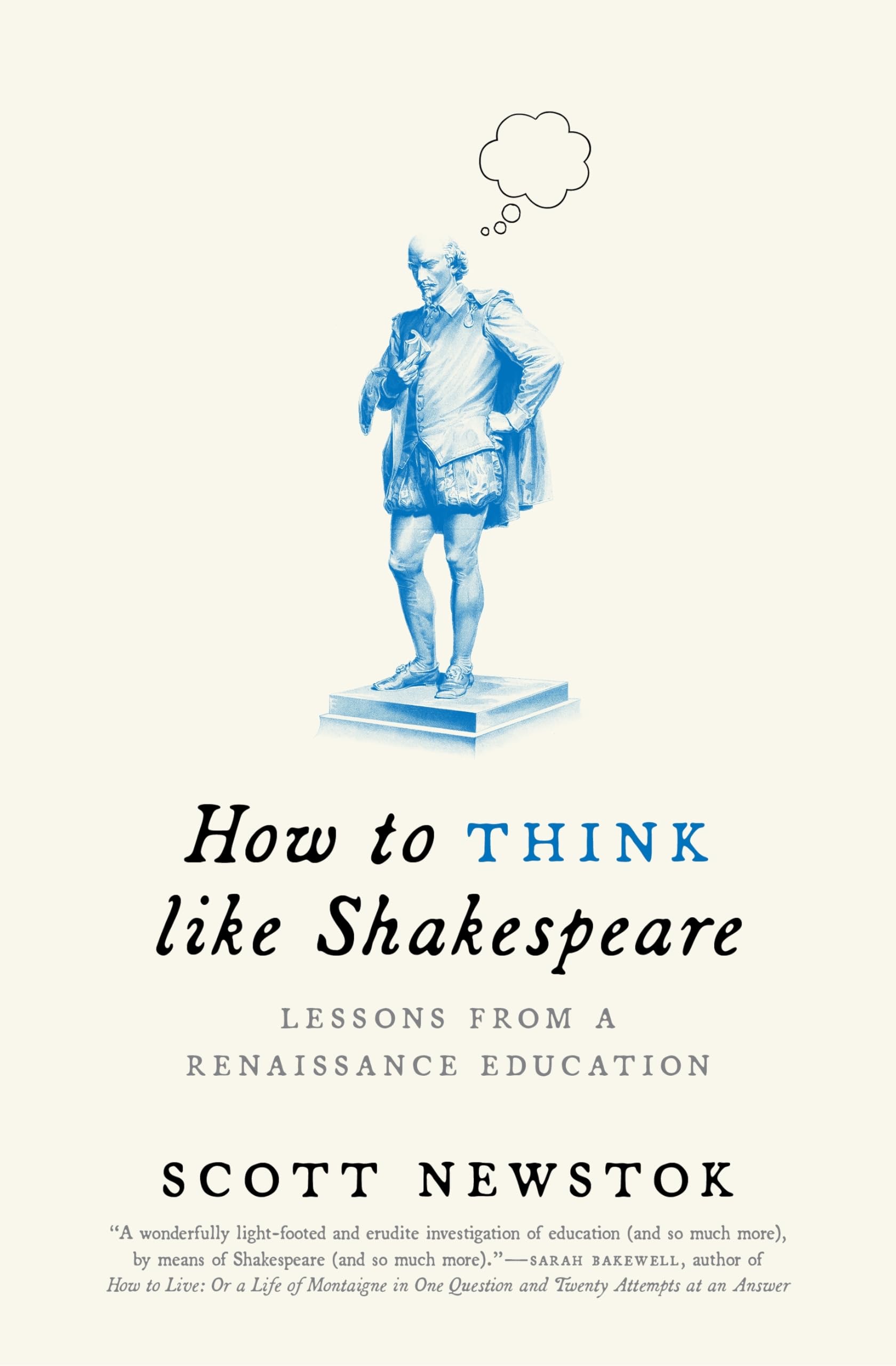 How to Think Like Shakespeare: Lessons from a Renaissance Education (Skills for Scholars) Contemporary literature