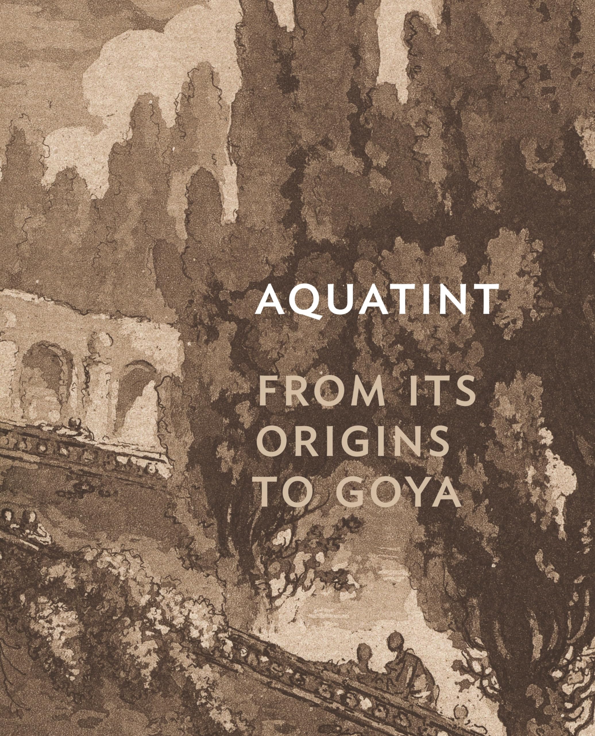 Aquatint: From Its Origins to Goya Film, Art & Culture