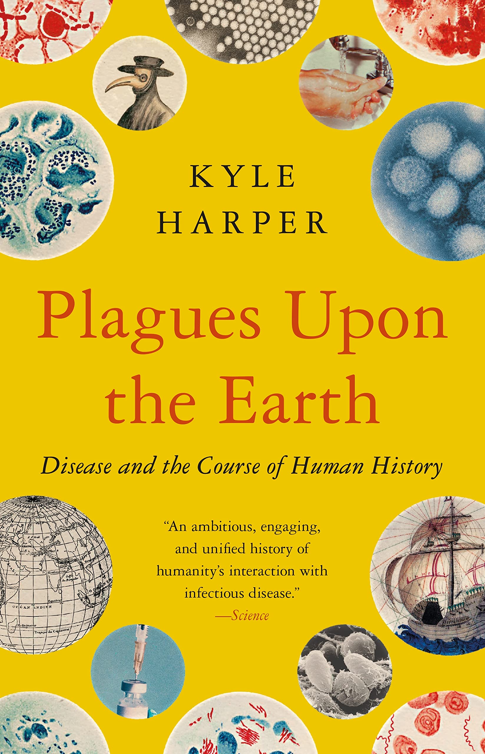 Plagues Upon the Earth: Disease and the Course of Human History (The Princeton Economic History of the Western World) Medicine