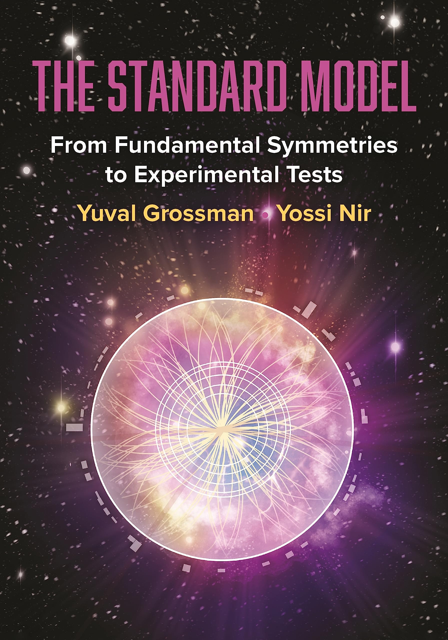 The Standard Model: From Fundamental Symmetries to Experimental Tests Natural Sciences