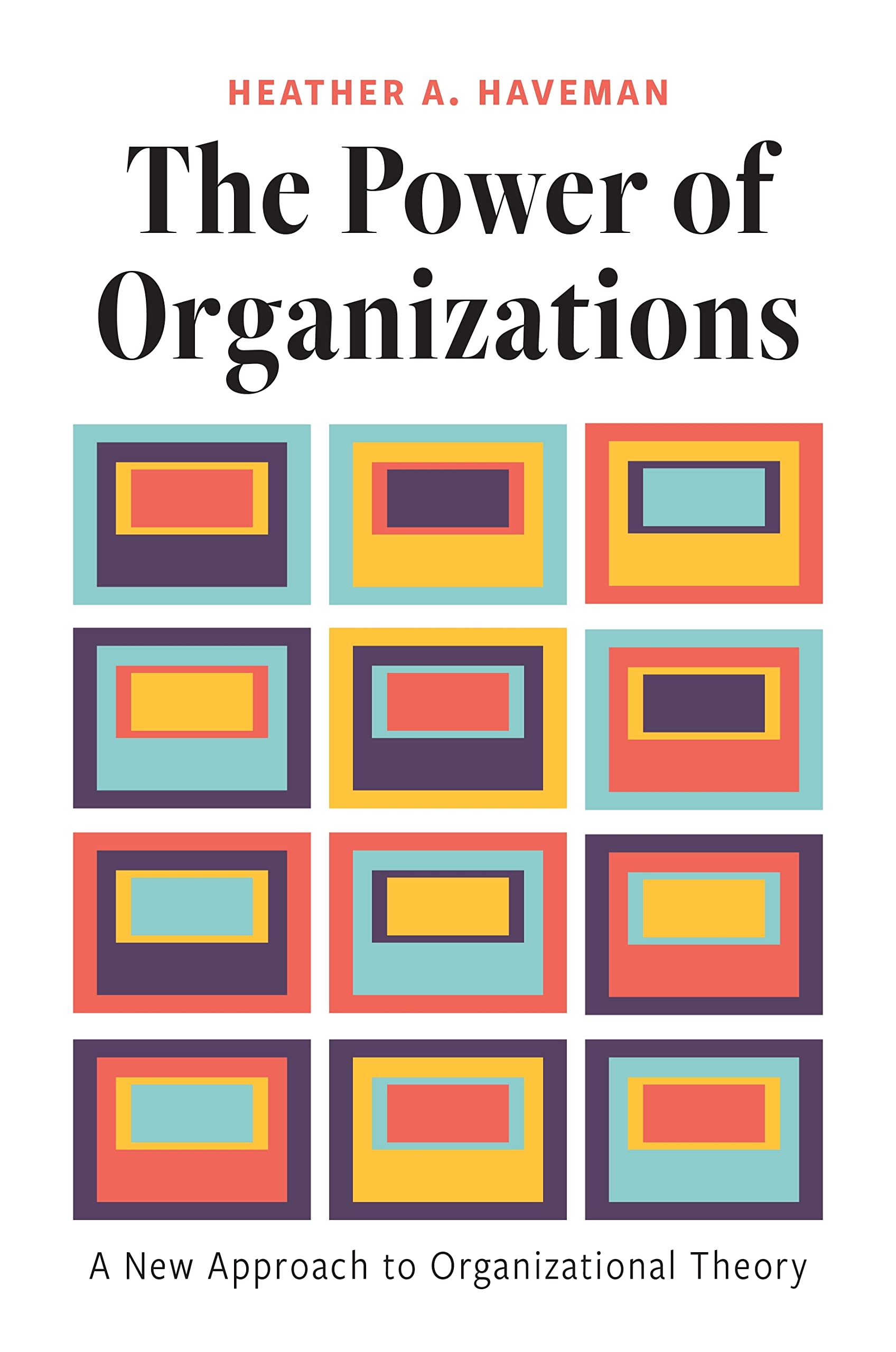 The Power of Organizations: A New Approach to Organizational Theory Social Sciences