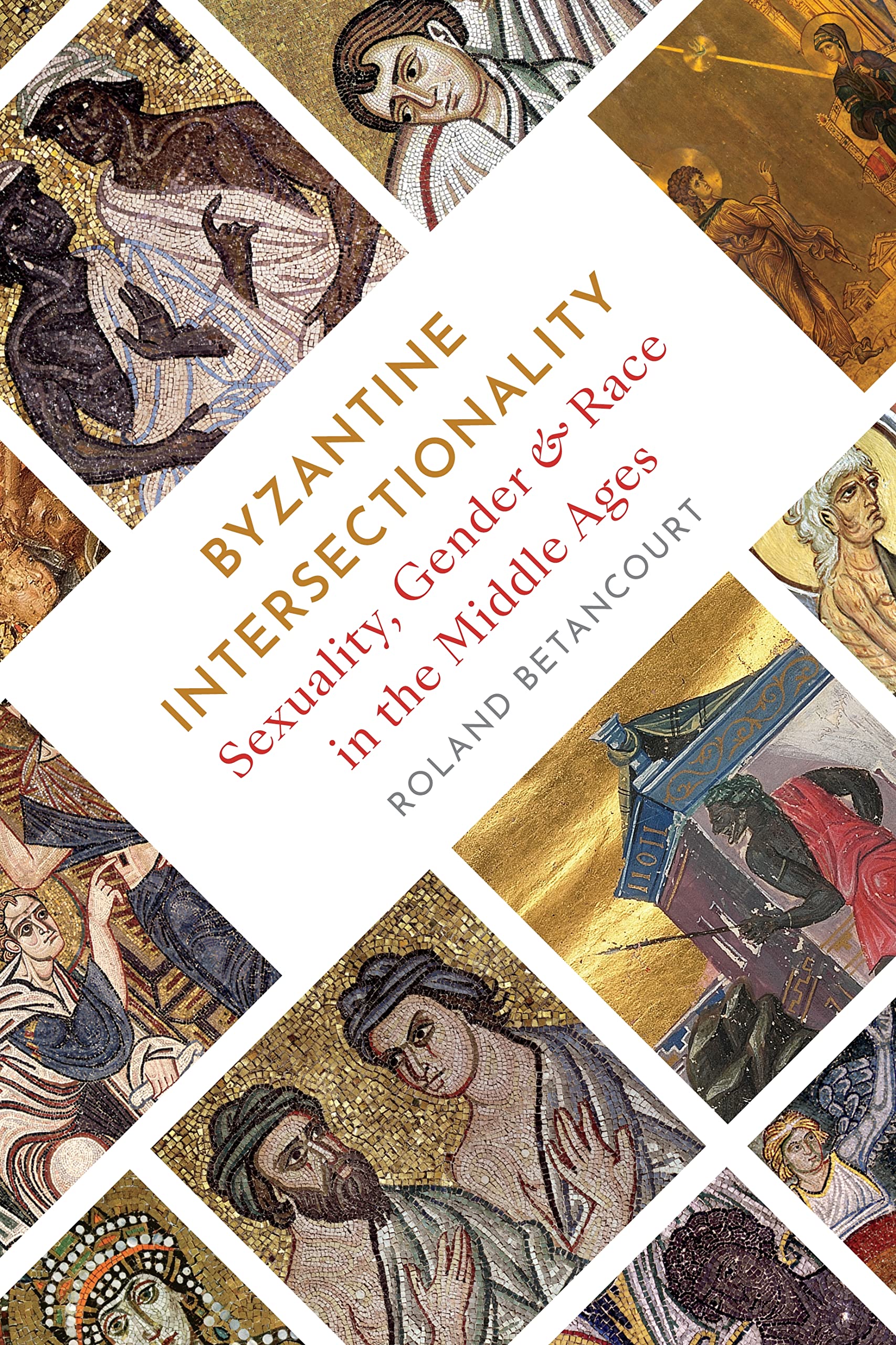 Byzantine Intersectionality: Sexuality, Gender, and Race in the Middle Ages Social Sciences
