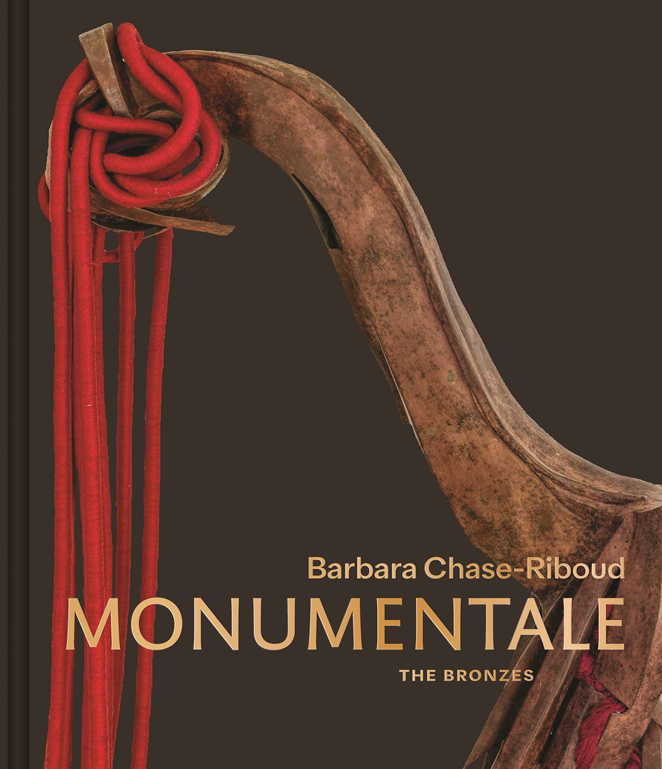 Barbara Chase-Riboud Monumentale: The Bronzes Books