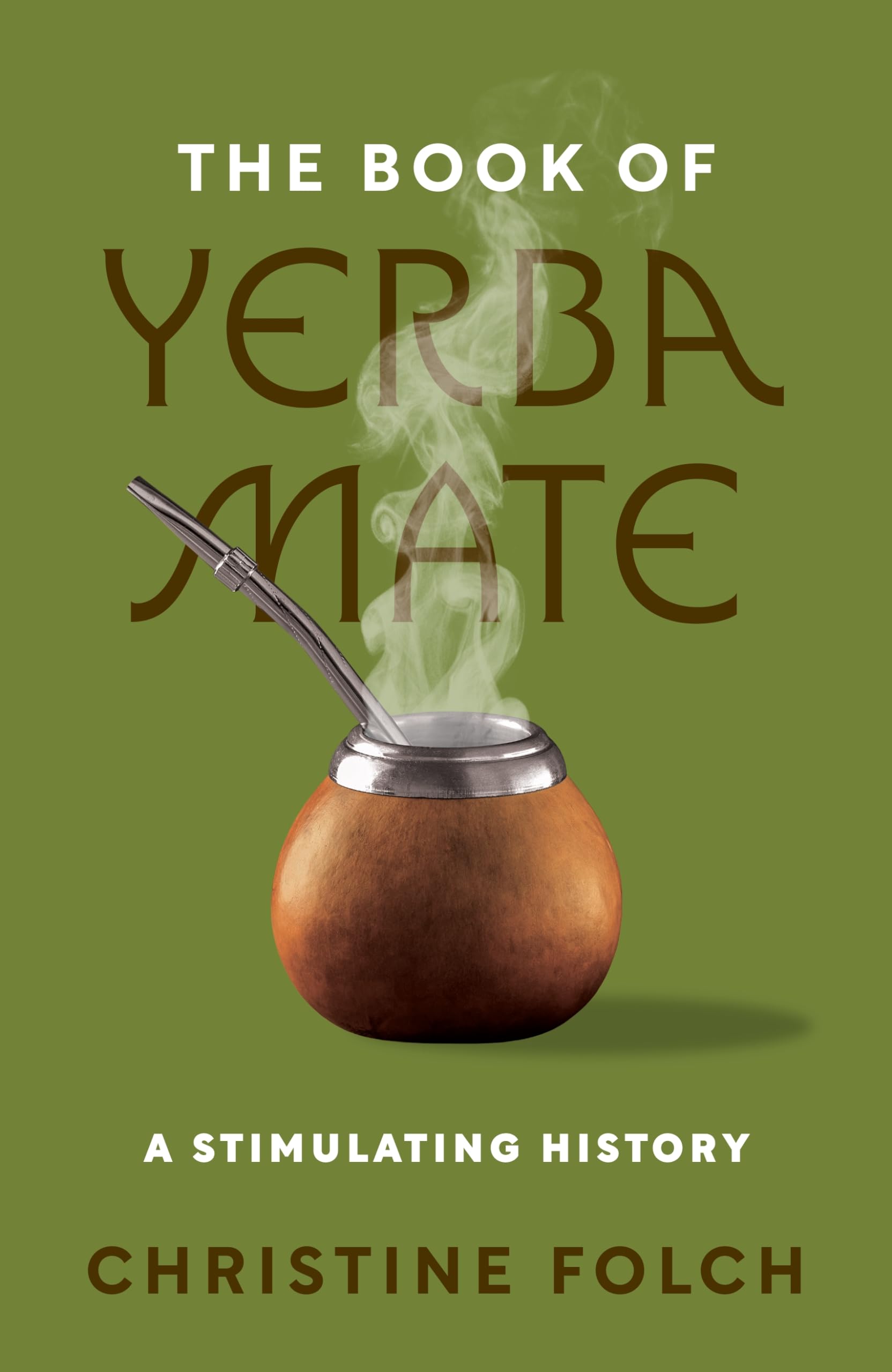 The Book of Yerba Mate: A Stimulating History General education